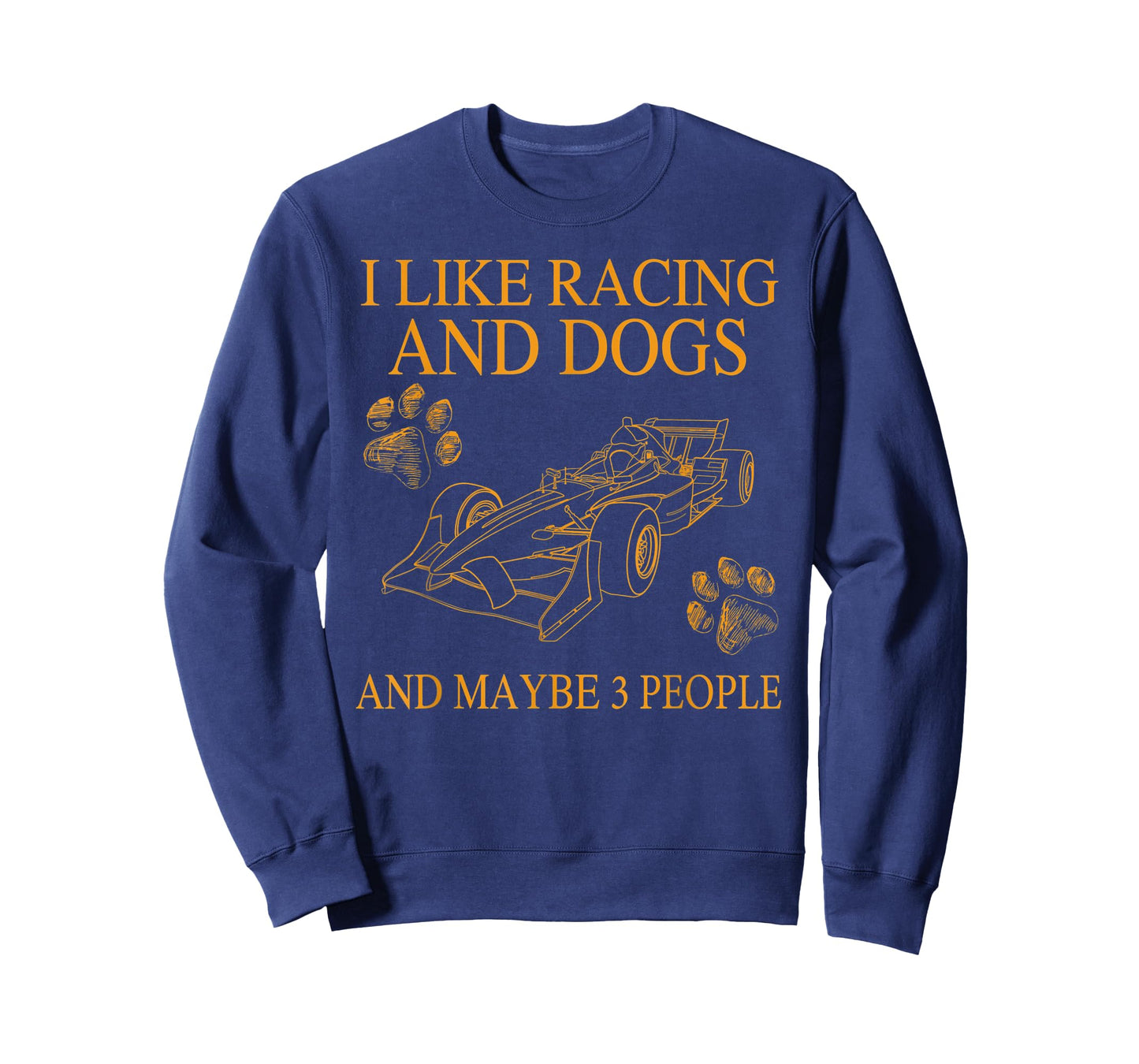 I Like Racing And Dogs And Maybe 3 People Funny Dog Lovers T-Shirt for Men Women