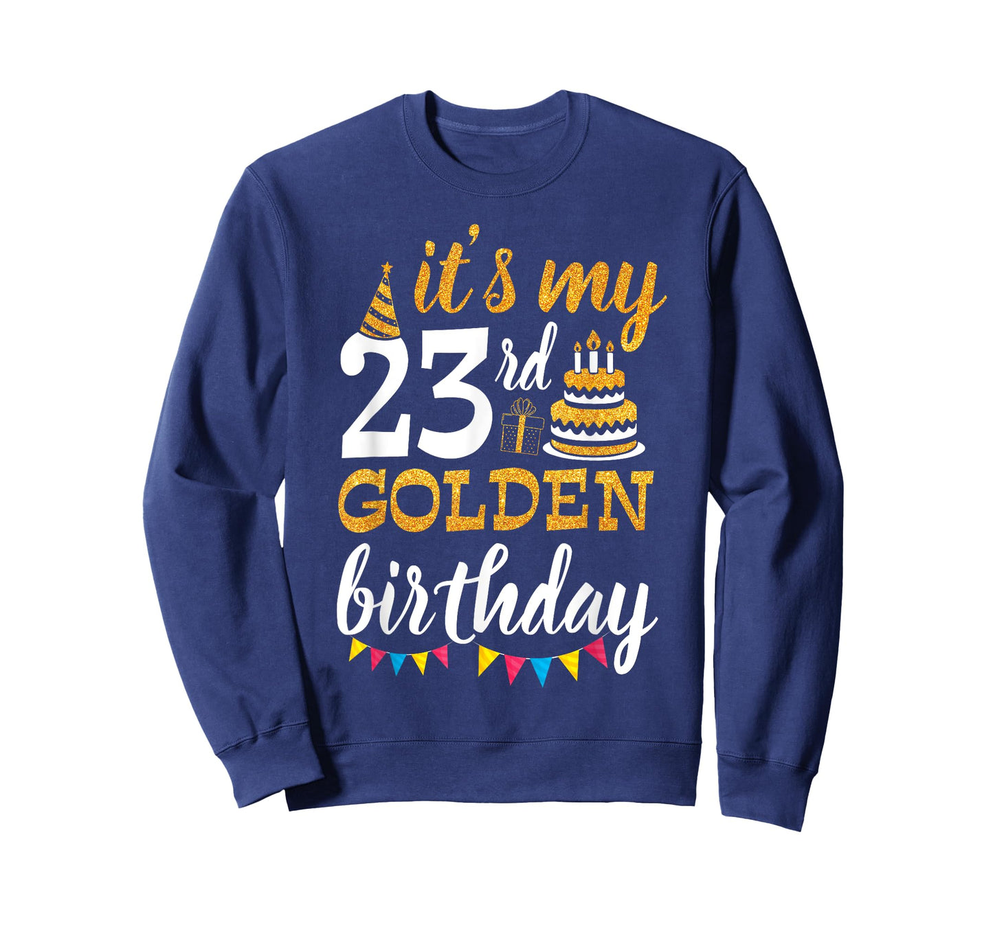 It's My 23rd Golden Birthday Happy Day 23 Years Old To Me T-Shirt