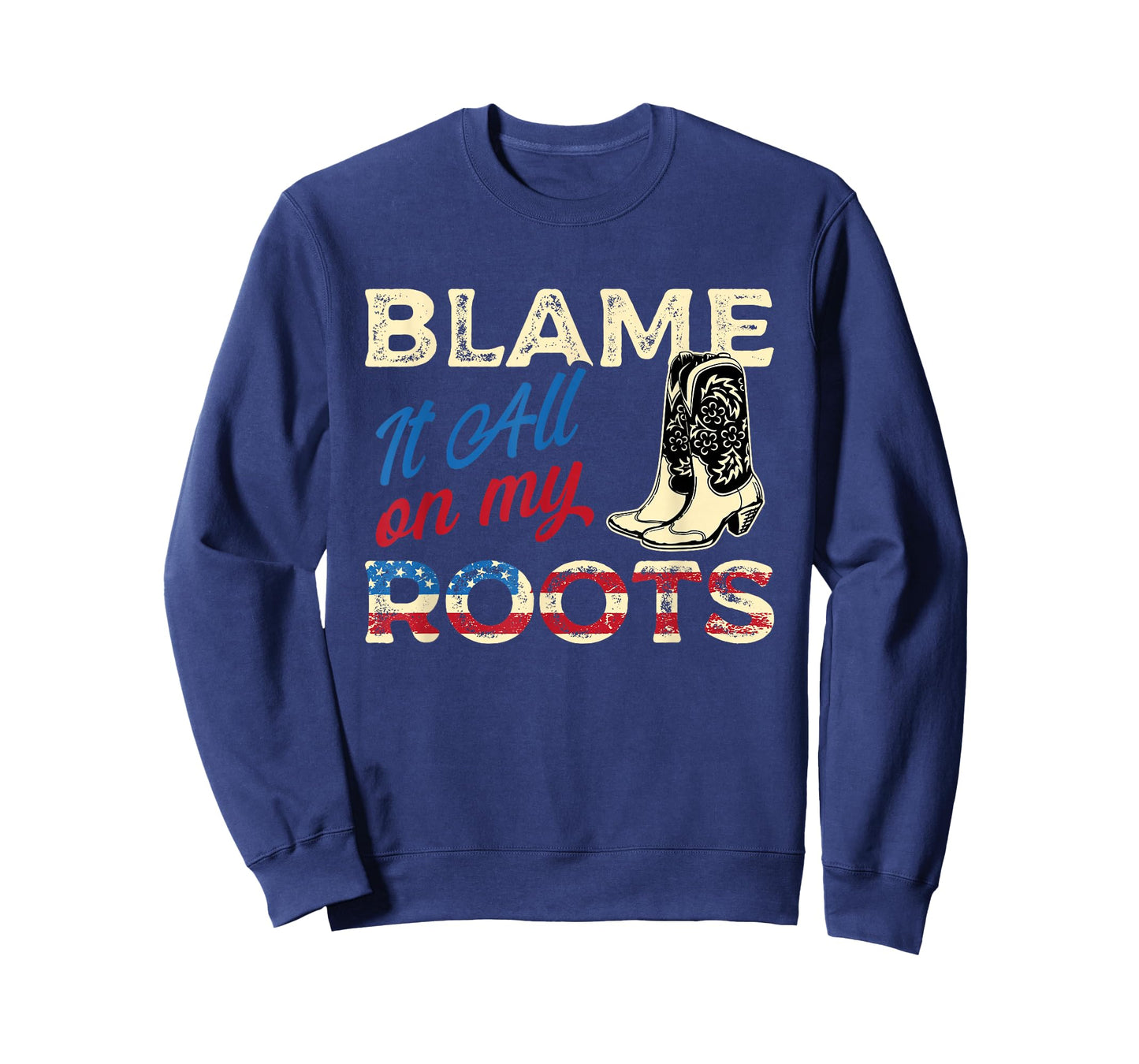 Blame It All On My Roots - Country Music Lover Southern T-Shirt