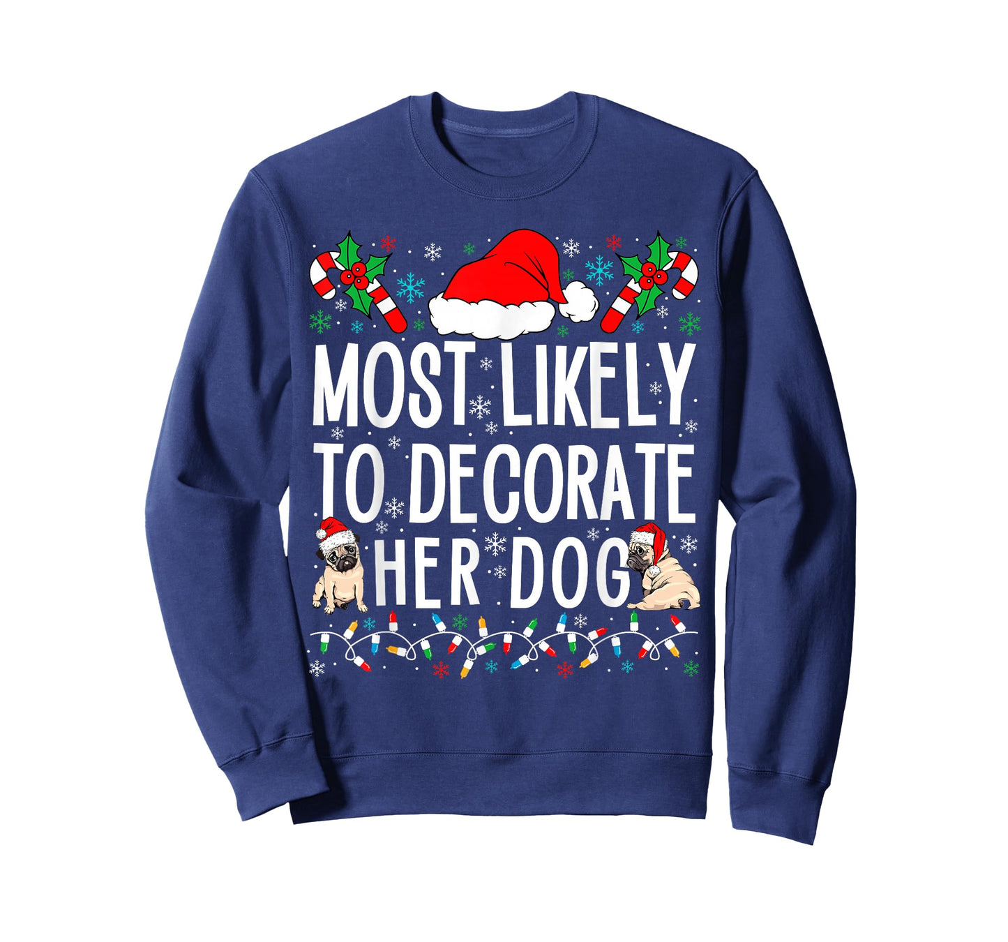 Most Likely To Decorate Her Dog Family Christmas Pajamas T-Shirt