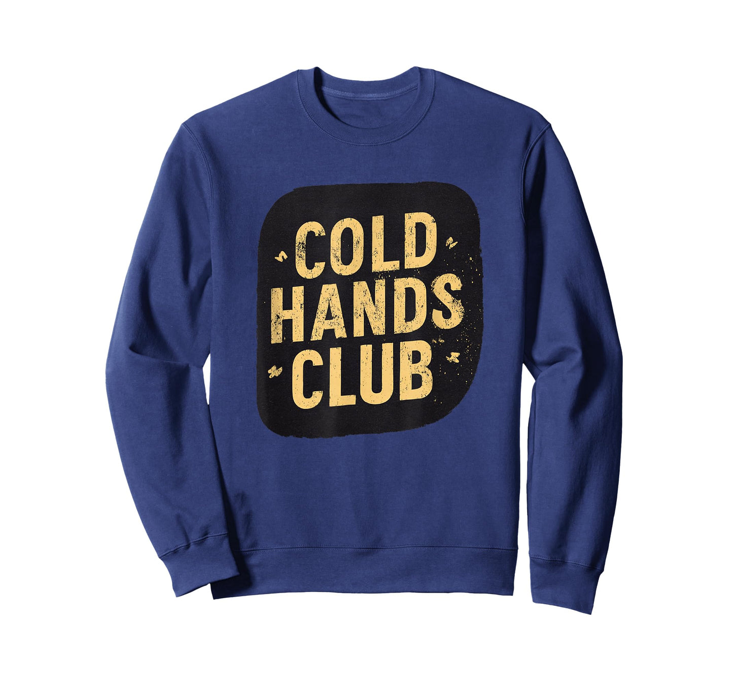 Fun Cold Hands Club Motto T-Shirt