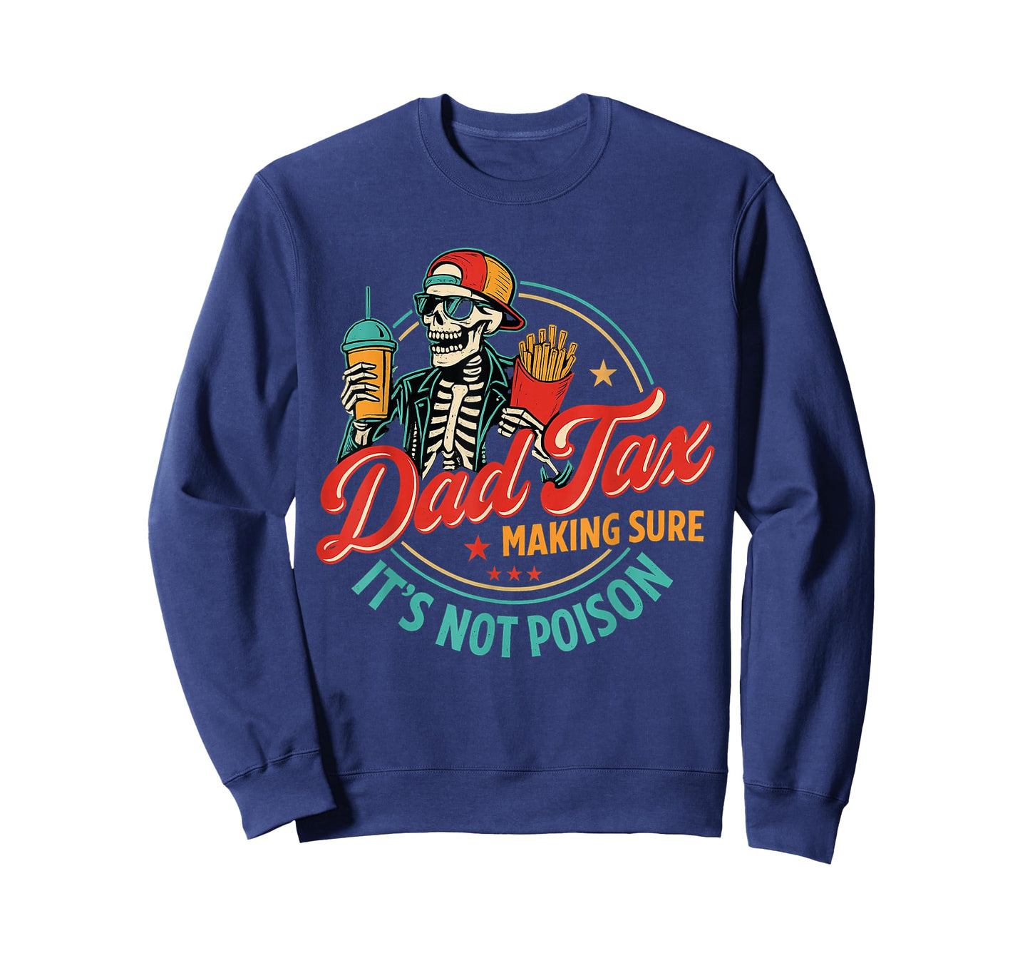 Dad Tax Making Sure It's Not Poison Funny Father's Day T-Shirt