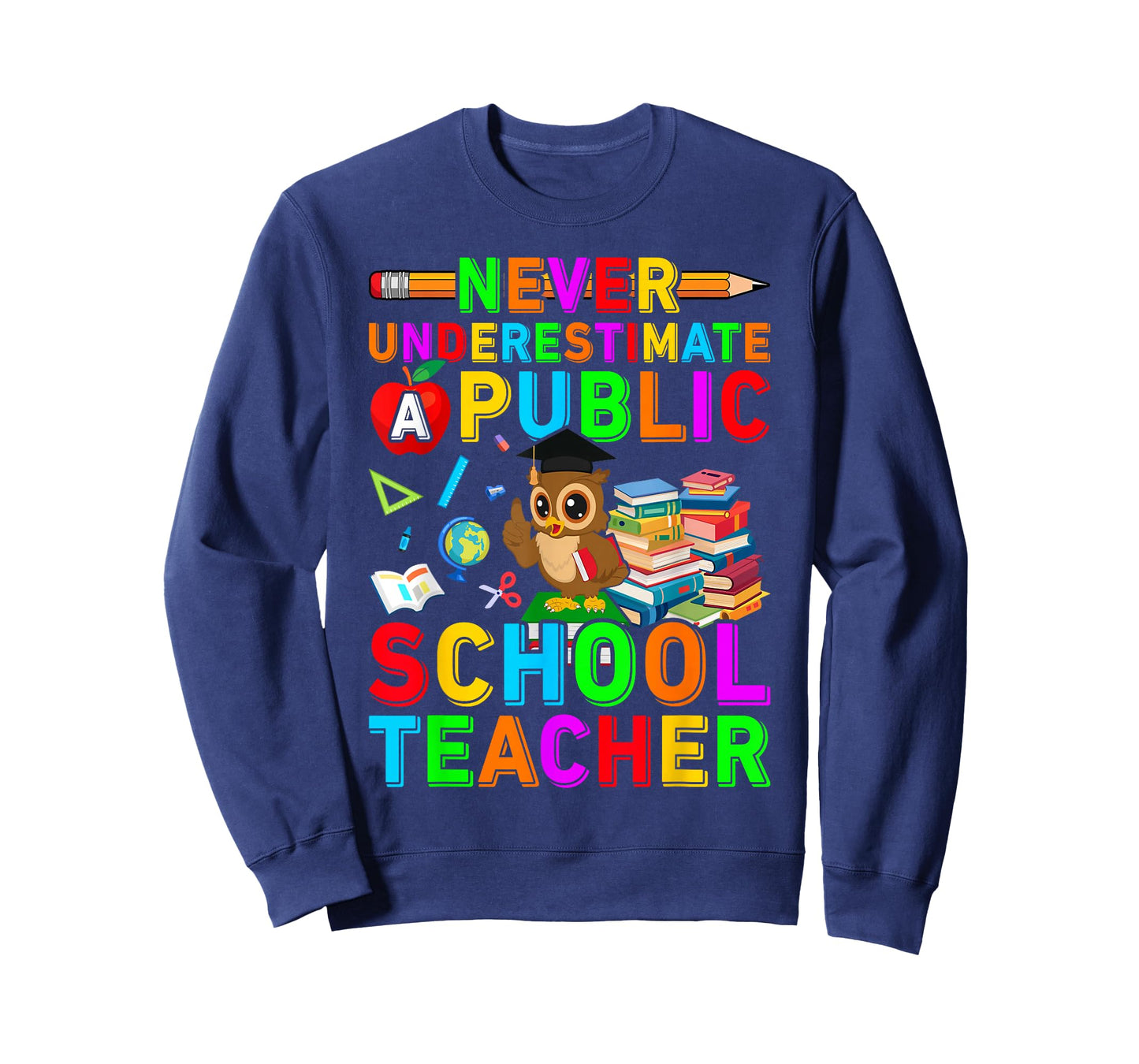 Never Underestimate a Public School Teacher Public Education T-Shirt