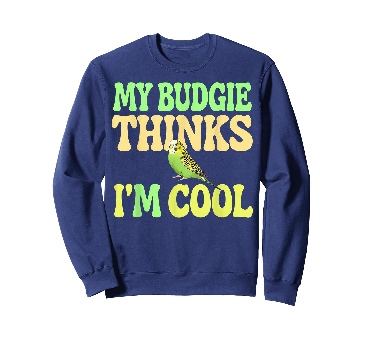 Budgie Thinks I'm Cool Budgie T-Shirt