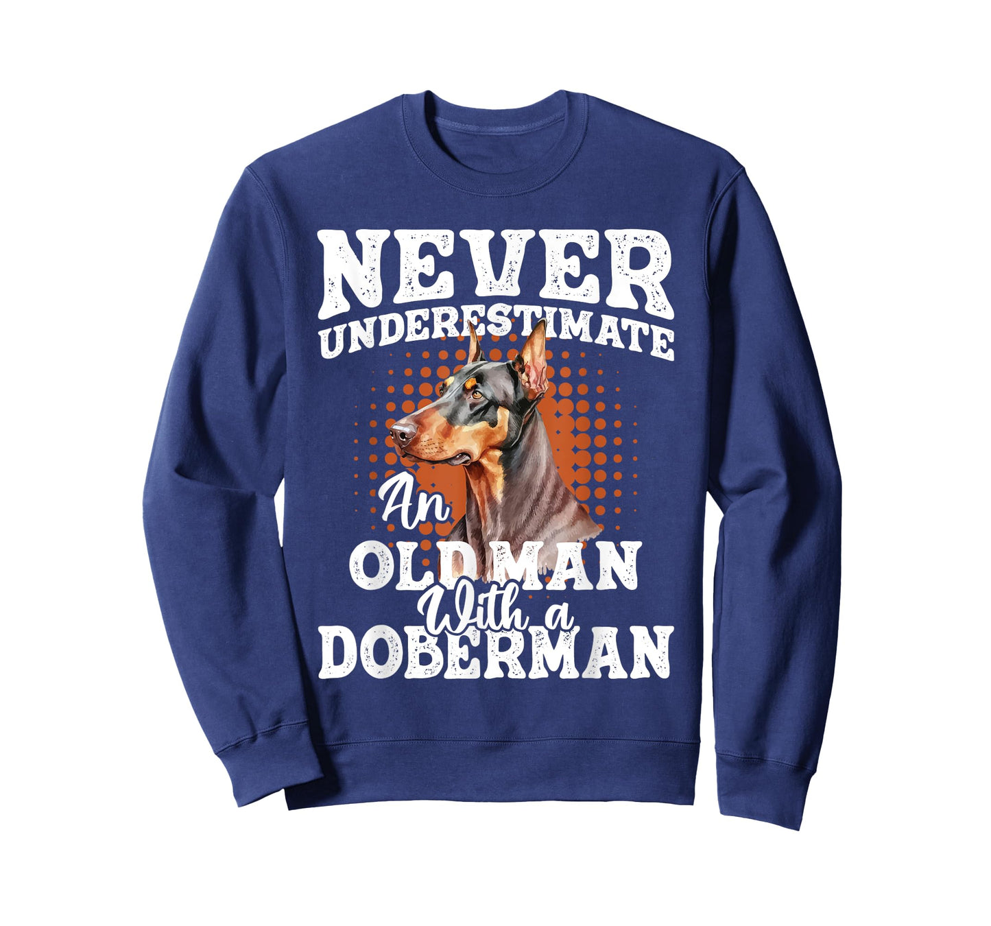 Never Underestimate an Old Man with A Doberman - Dog Lover T-Shirt