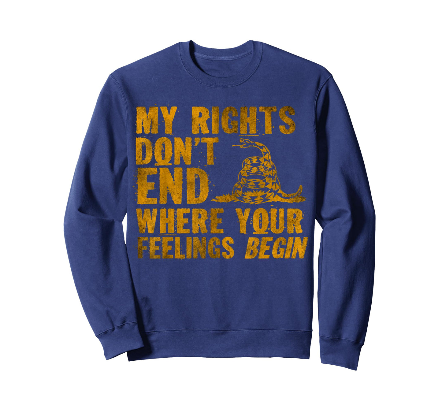 My Rights Don't End Where Your Feelings Begin Snake Quote T-Shirt