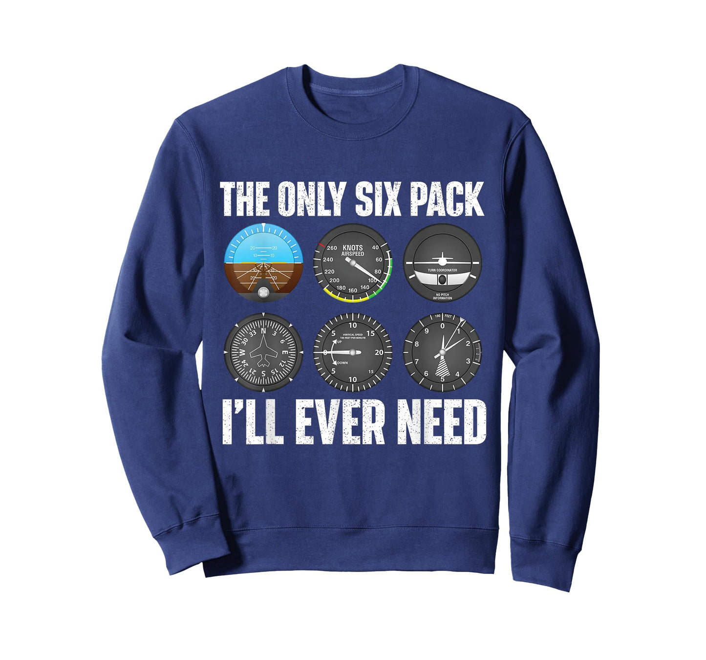 The Only Six Pack I'll Ever Need - Airline Pilot Plane Lover T-Shirt