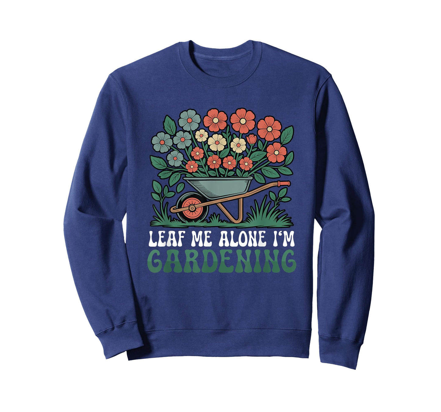 Leaf Me Alone I'm Gardening Funny Gardener T-Shirt