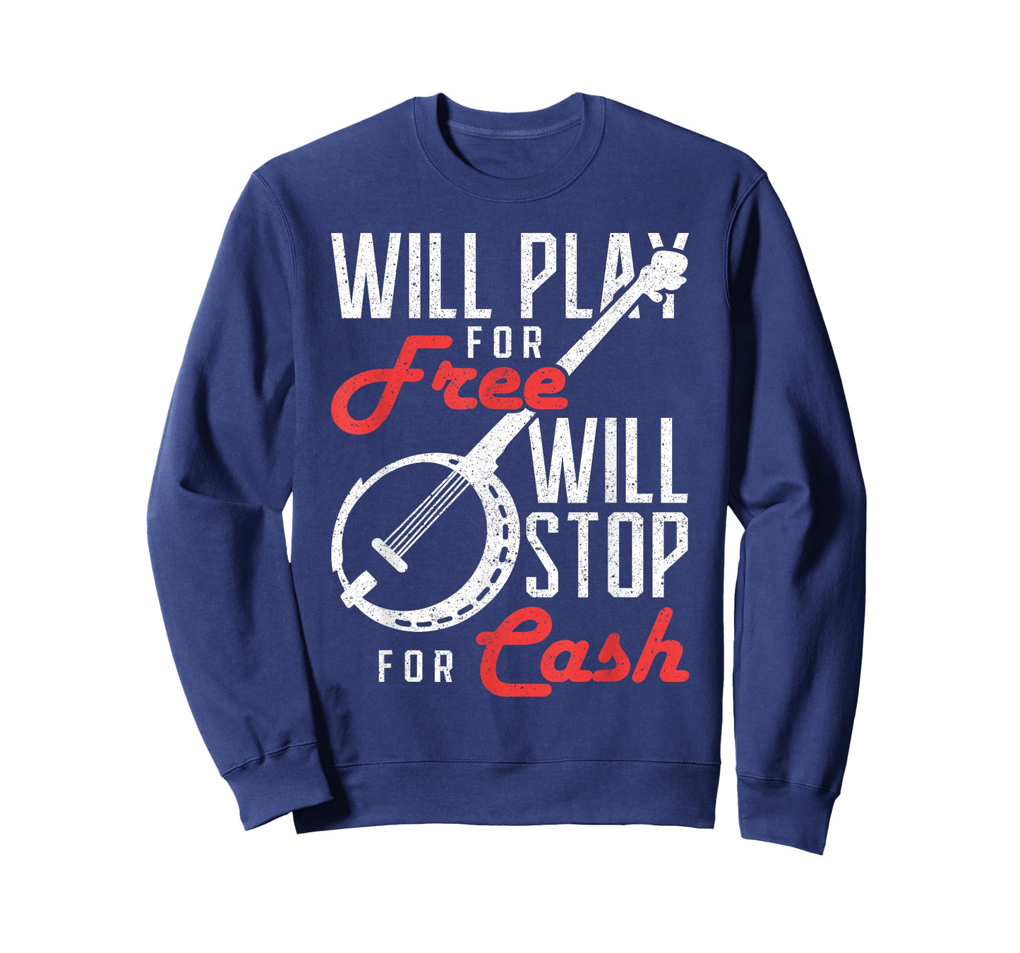 Will Play for Free Will Stop for Cash Banjo T-Shirt