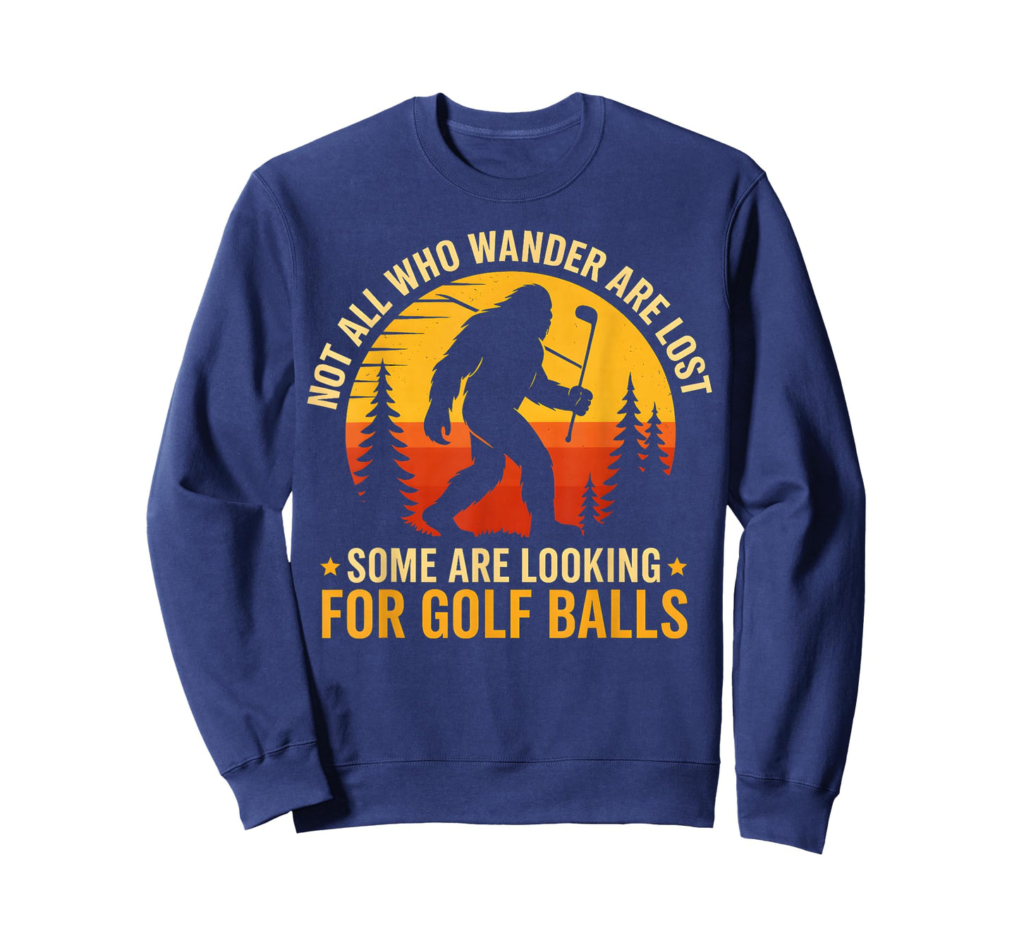 Not All Who Wander are Lost Funny Bigfoot Golfing Balls Men T-Shirt