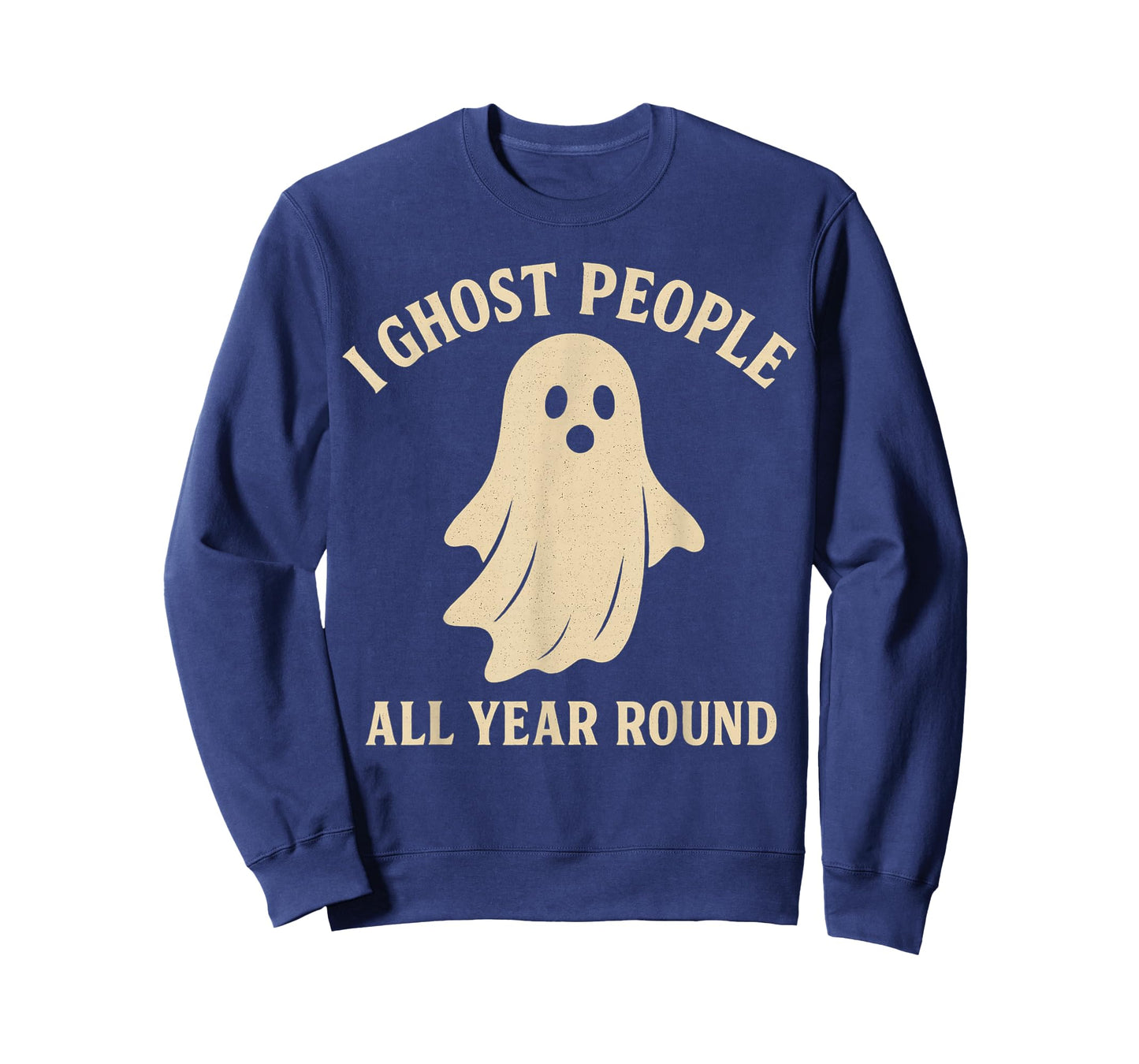 Funny Ghost Lover Humor I Ghost People All Year Round T-Shirt
