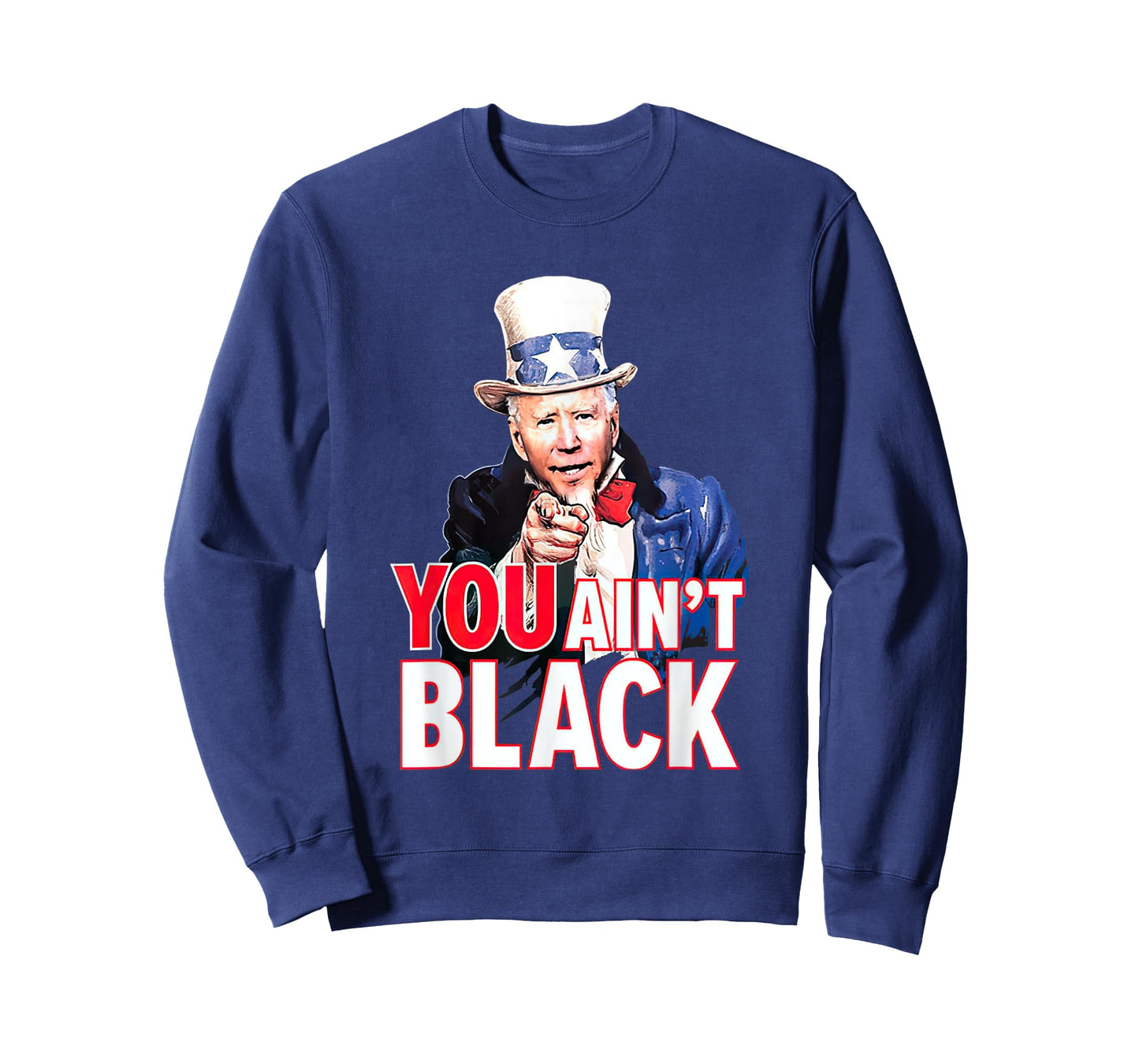 You Aint Black American 4th Of July Uncle Joe Biden Funny T-Shirt