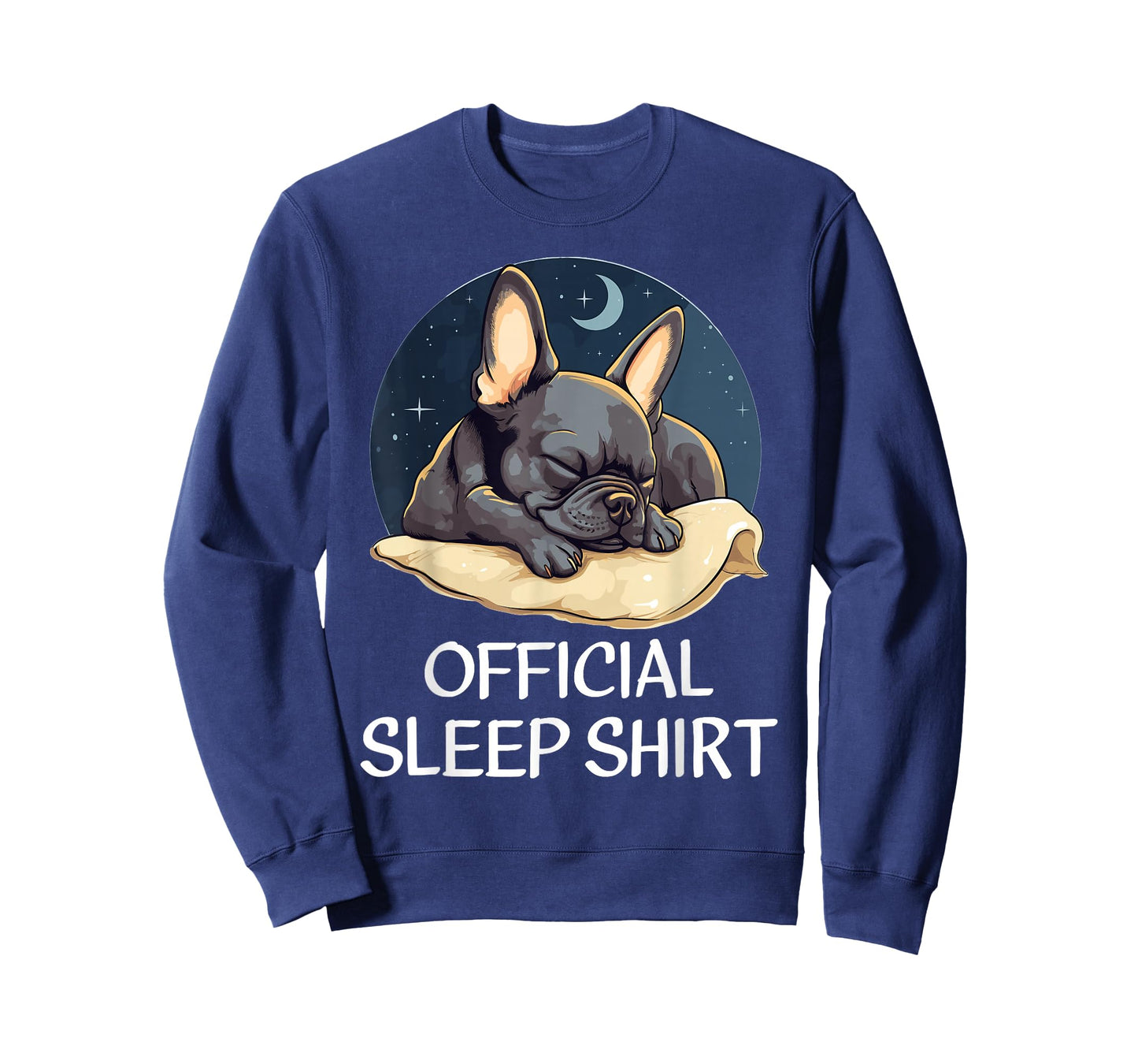 Official French Bulldog Sleep Shirt for Frenchie Lover T-Shirt