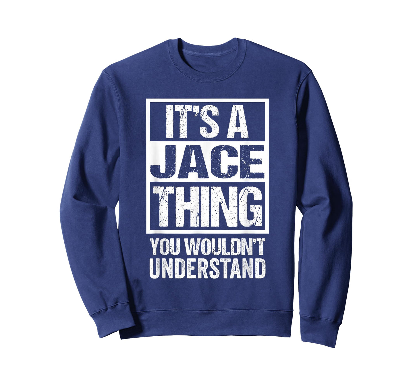It's A Jace Thing You Wouldn't Understand First Name T-Shirt