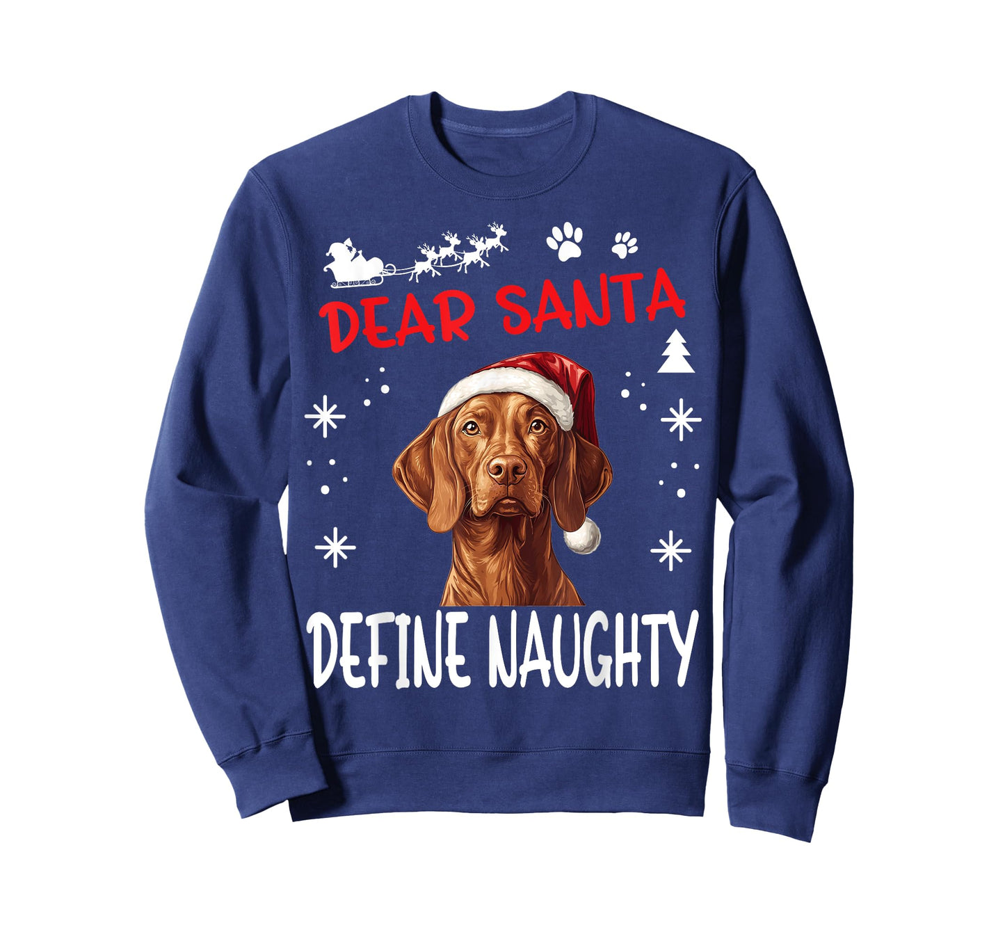 Cute Vizsla dog Dog Christmas Dear Santa Define Naughty T-Shirt