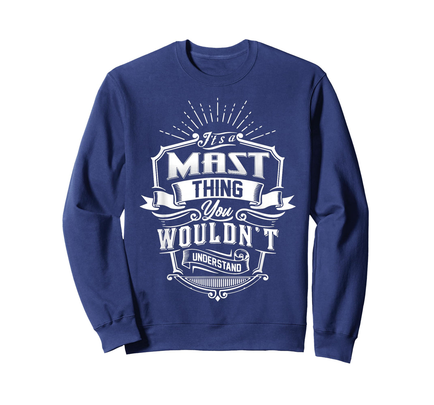It's A MAST Thing You Wouldn't Understand Funny Name Vintage T-Shirt
