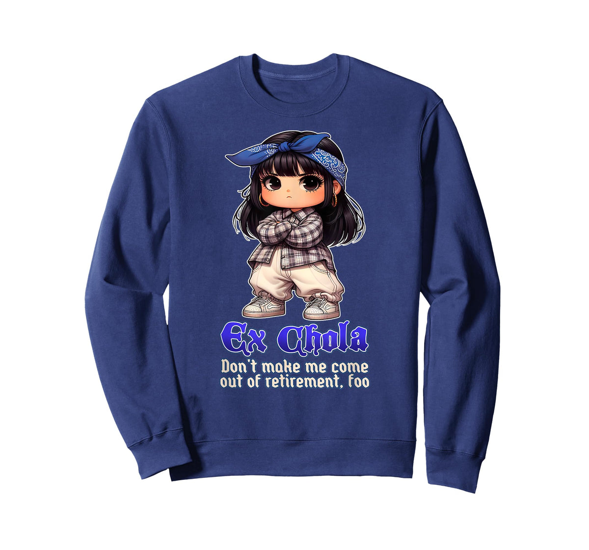 EX CHOLA Don't Make Me Come Out Of Retirement Funny Chicana T-Shirt