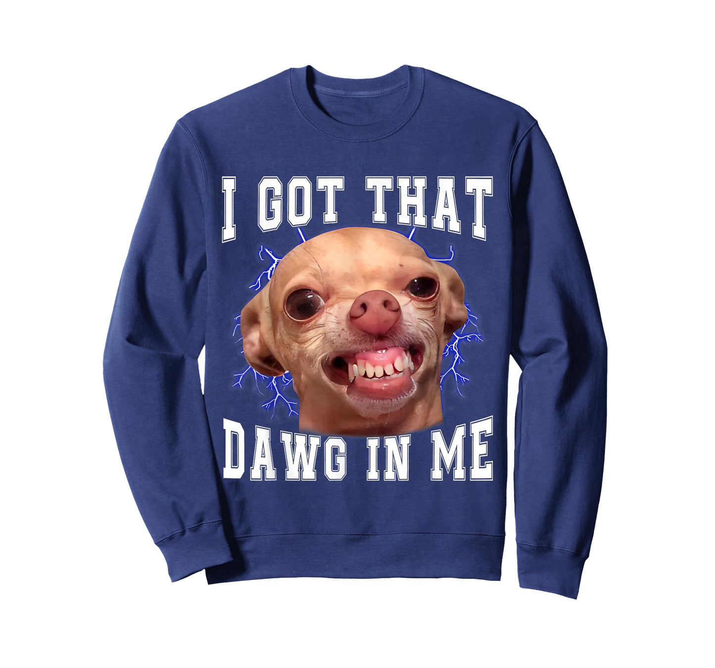 Chihuahua Meme I Got That Dawg in Me Humor Funny Dog Gifts T-Shirt
