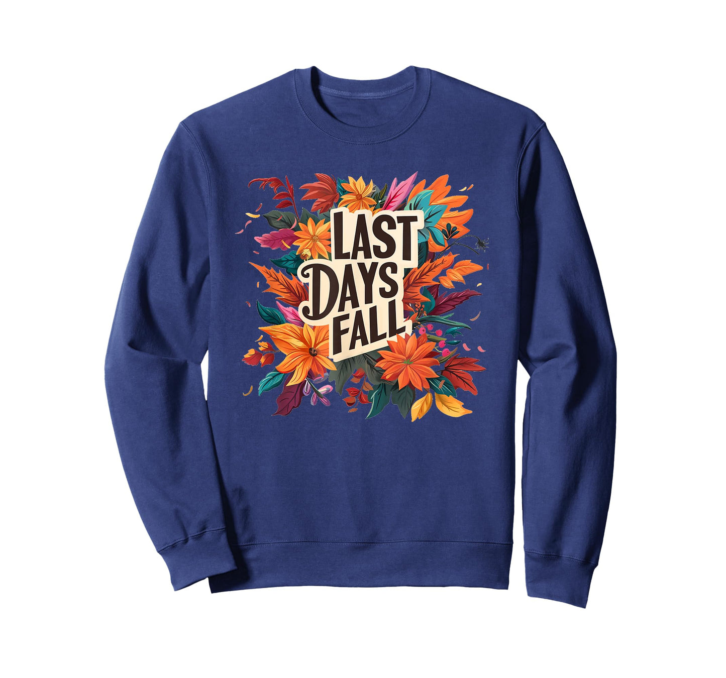 Last Days Fall with Colorful Leaves T-Shirt