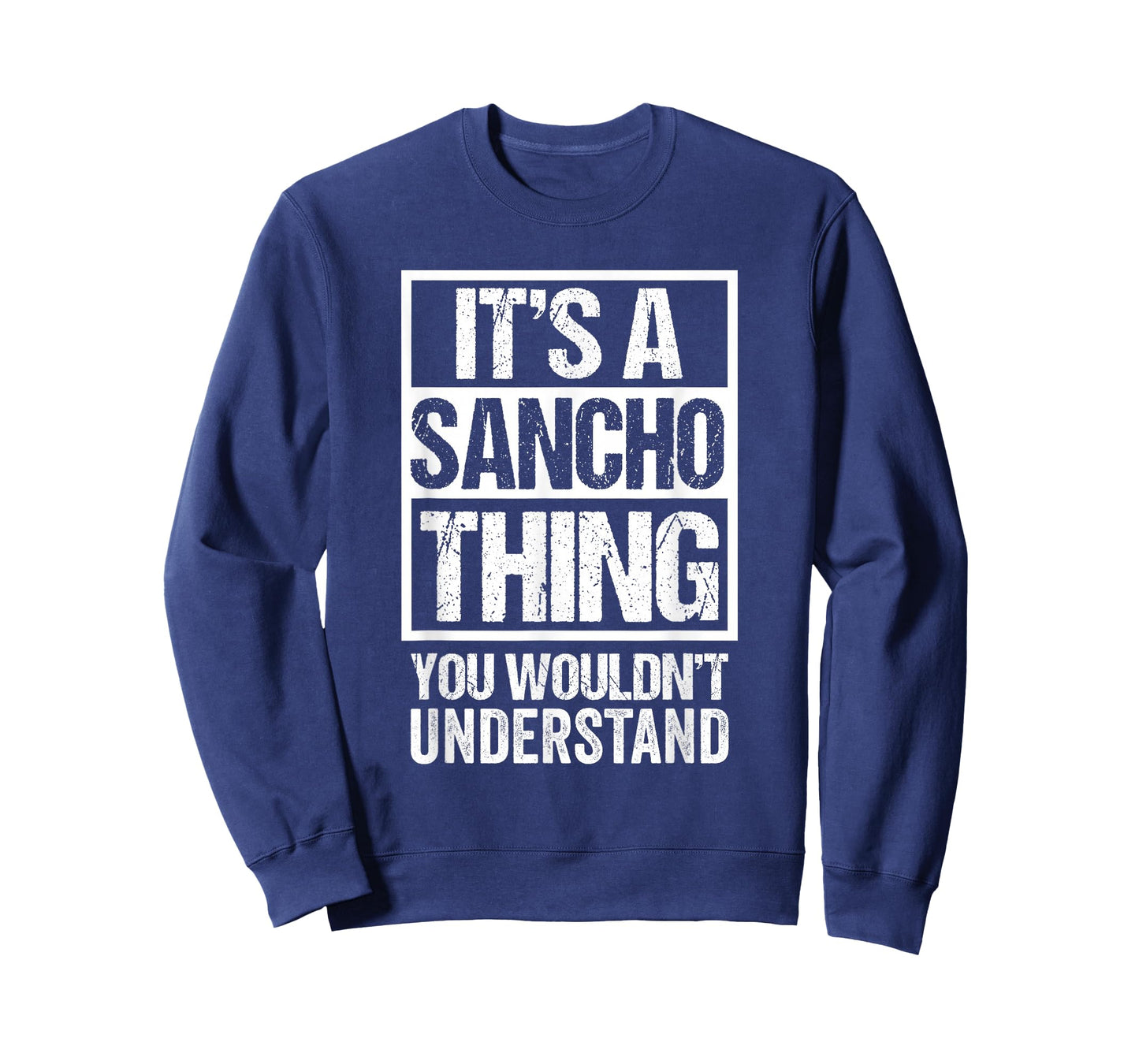 It's A Sancho Thing You Wouldn't Understand T-Shirt
