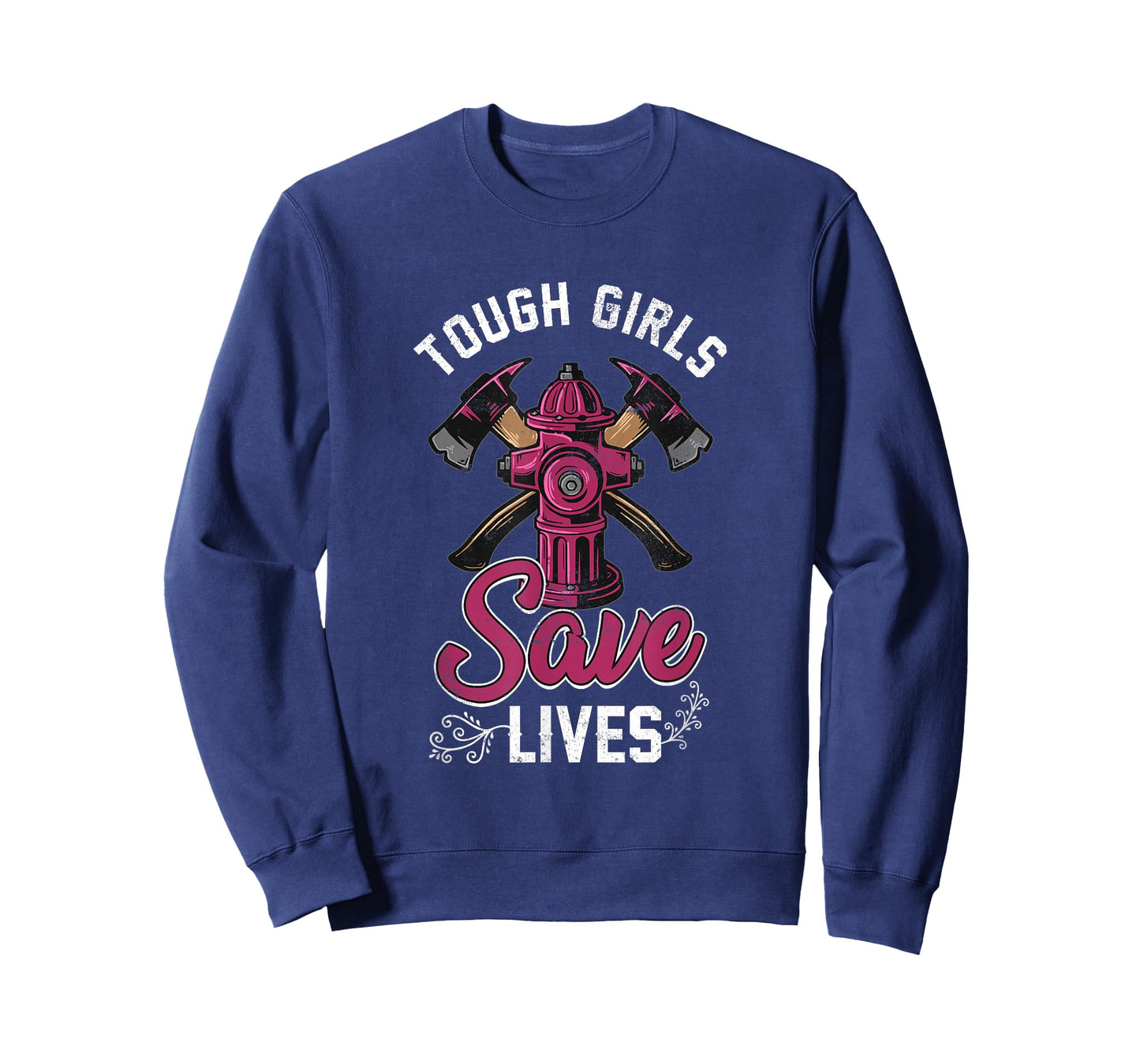 Female Firefighter Tough Girls Save Lives T-Shirt