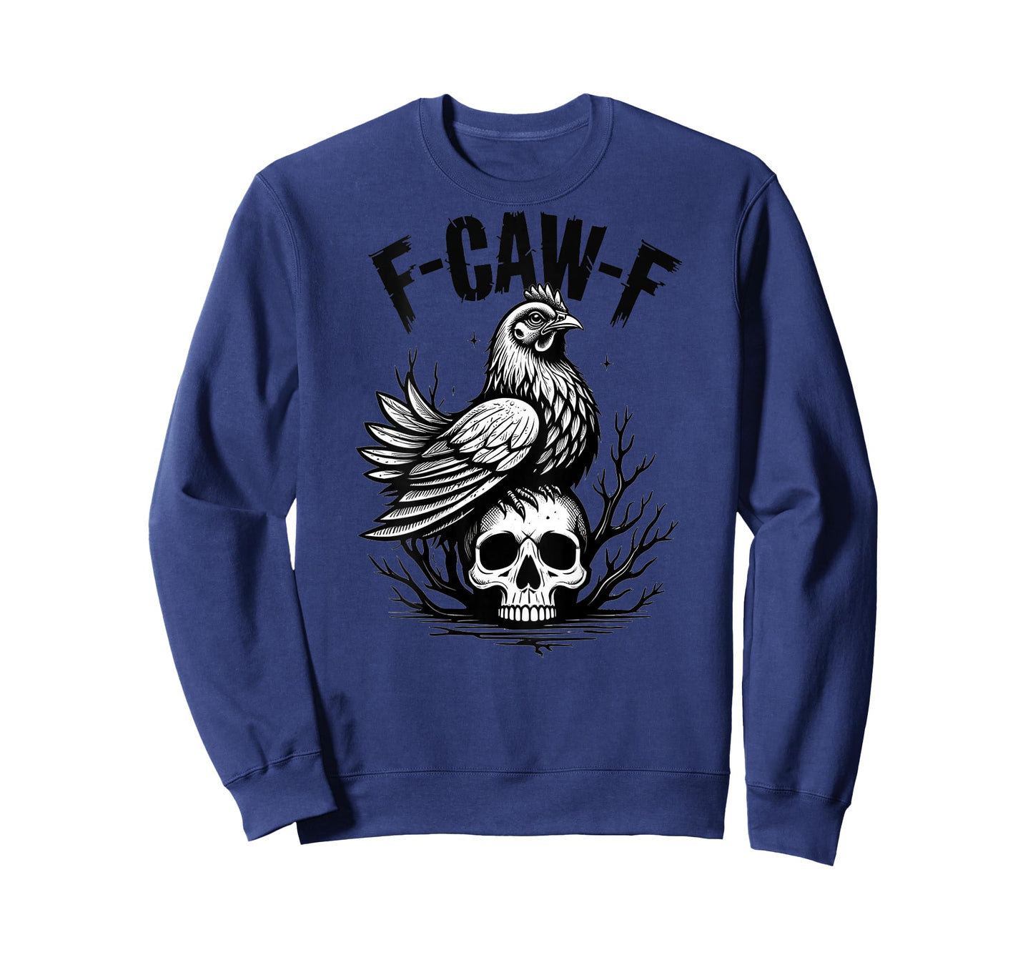 Funny F-Caw-F Chicken Sarcastic Bird Quote Rooster Meme T-Shirt