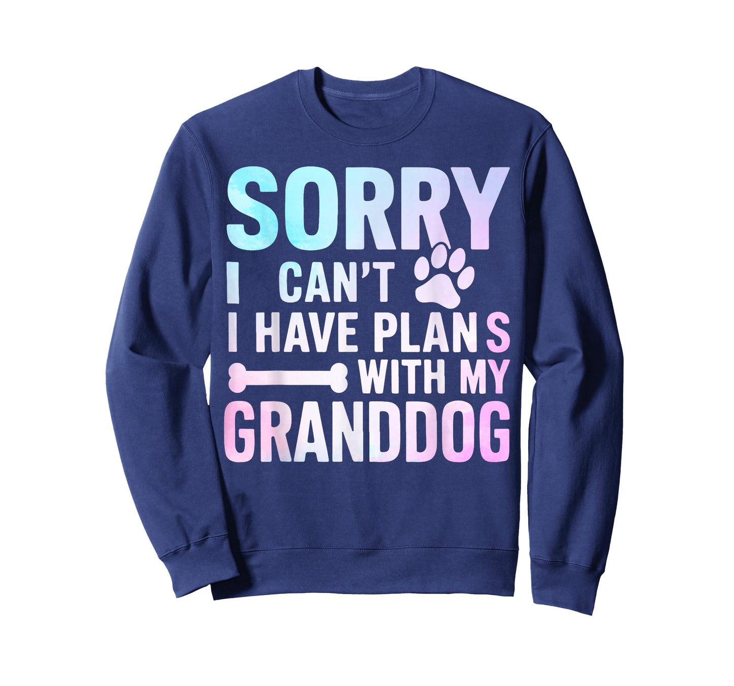 Sorry I Can’t I Have Plans with My Granddog Dog Grandma T-Shirt