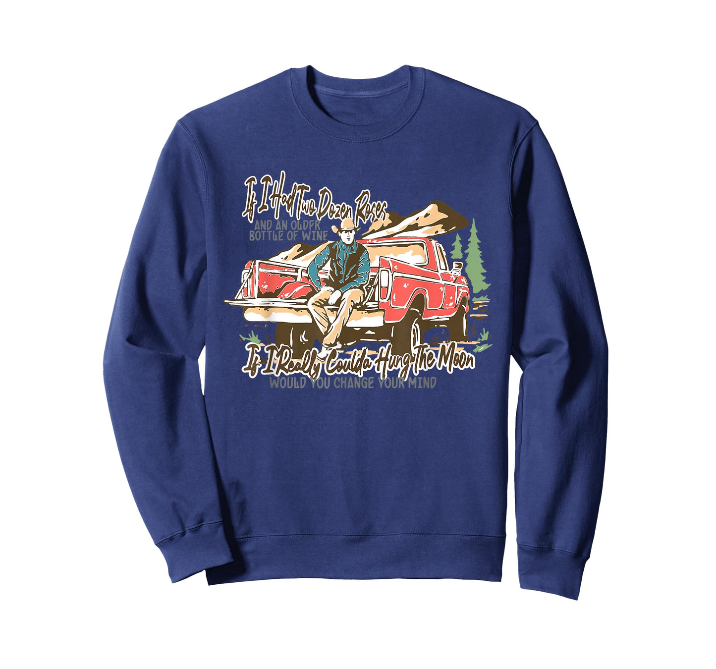 If I Had Two Dozen Roses, Western Cowboy Cowgirl T-Shirt