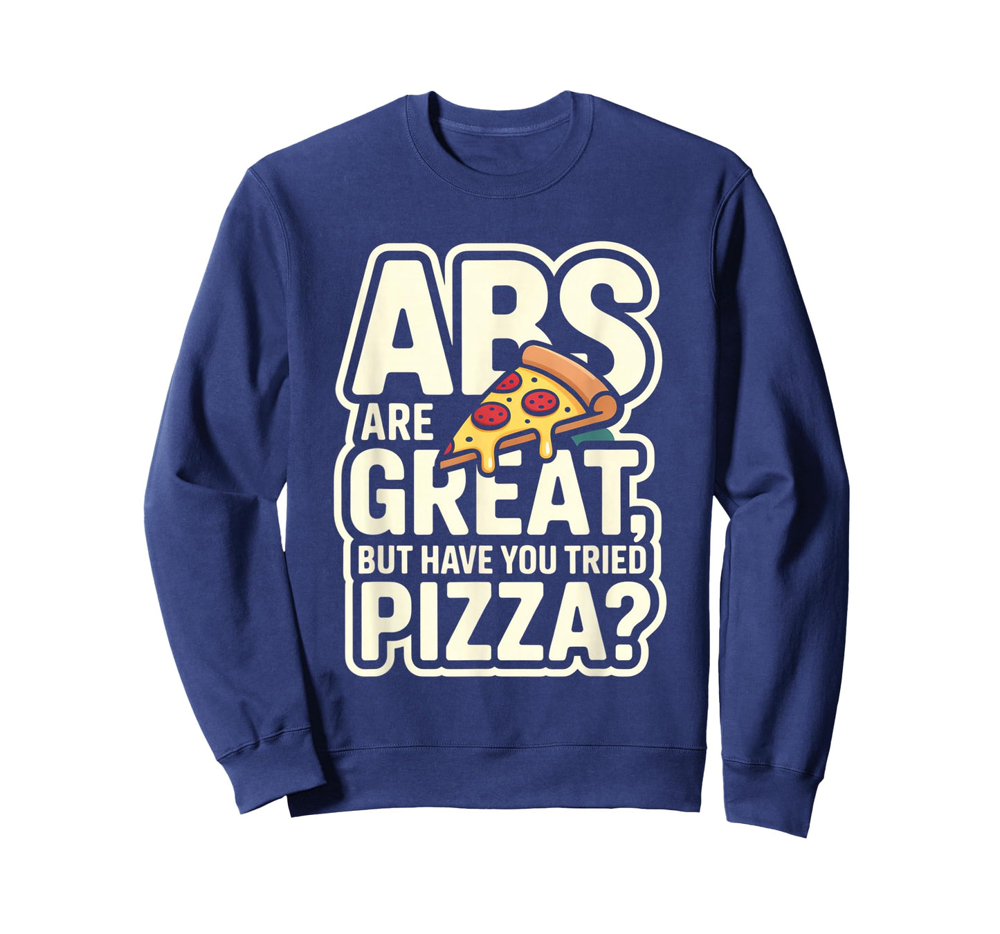 Abs are Great Fitness Funny Workout Gym for Men Women T-Shirt
