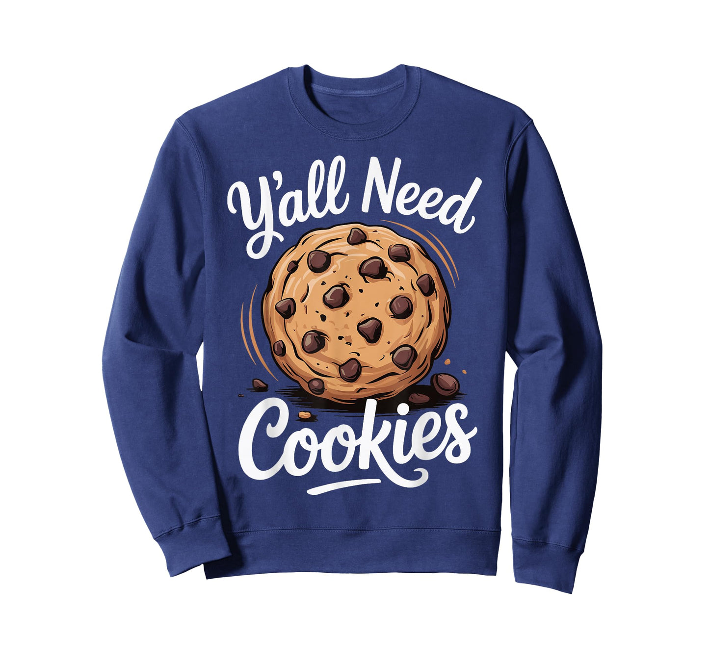 Y'all Need Cookies T-Shirt