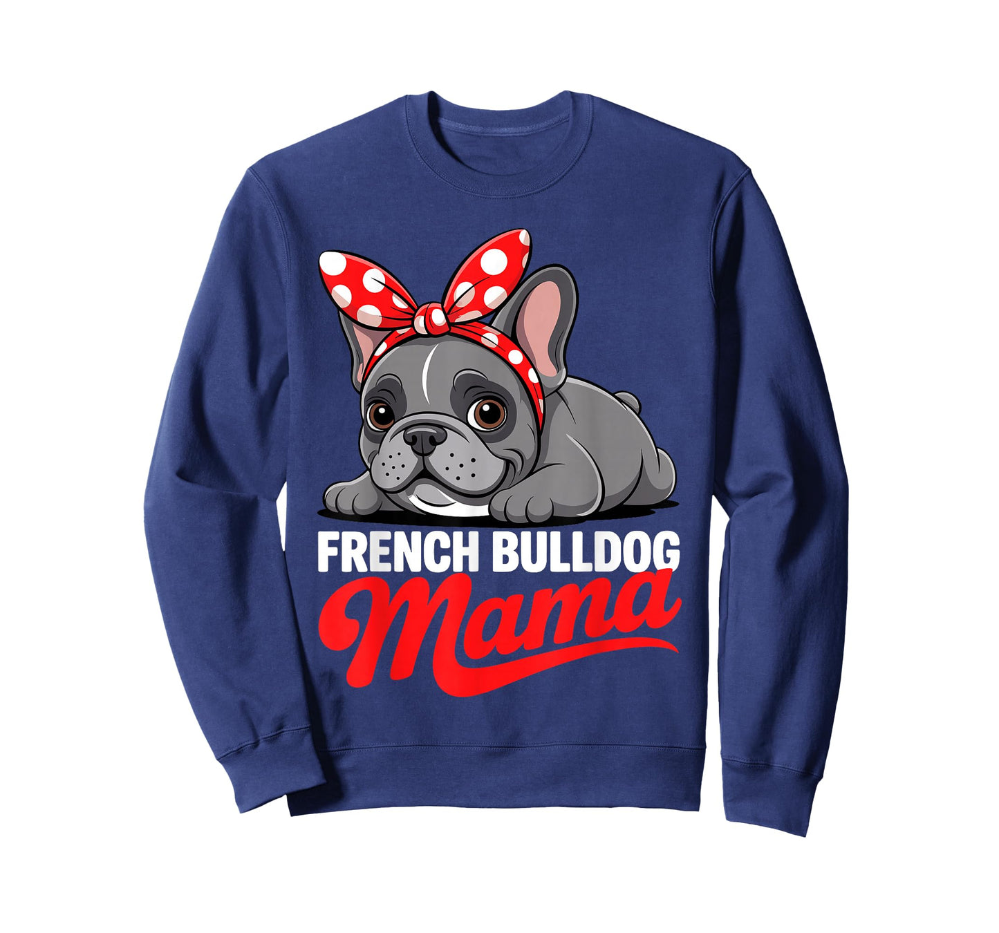 Cute French Bulldog Design for Women Mama Frenchie Bulldog T-Shirt