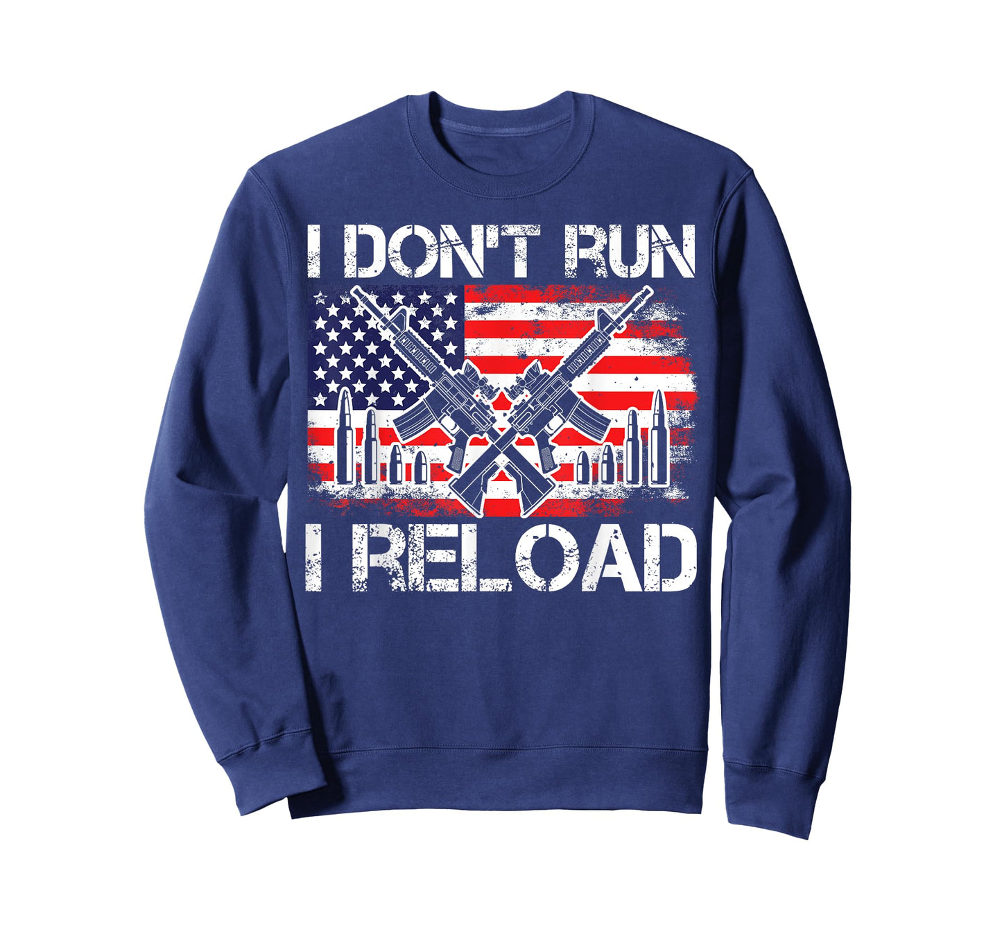 I Don't Run I Reload, US Flag For A Patriotic Gun Lover Women Men T-Shirt