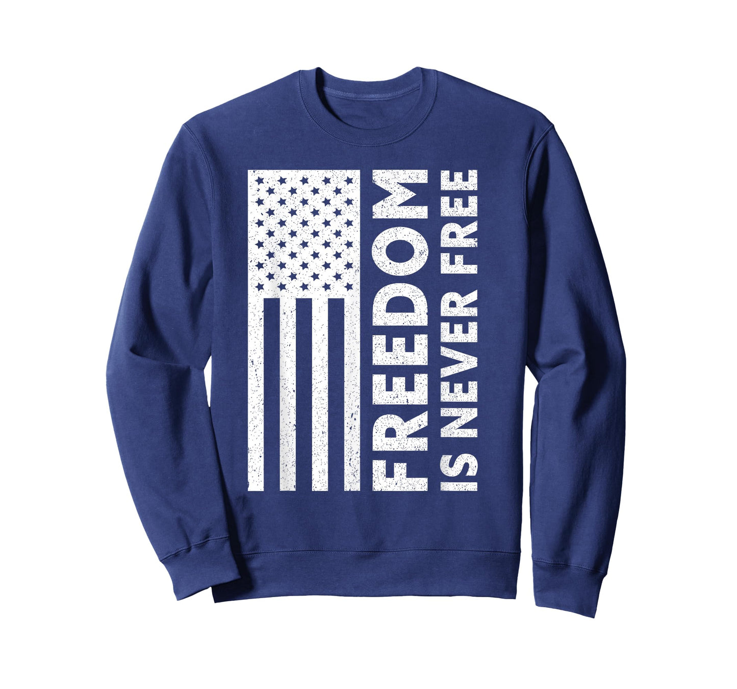 Freedom Is Never Free | USA Flag Proud American Veteran T-Shirt