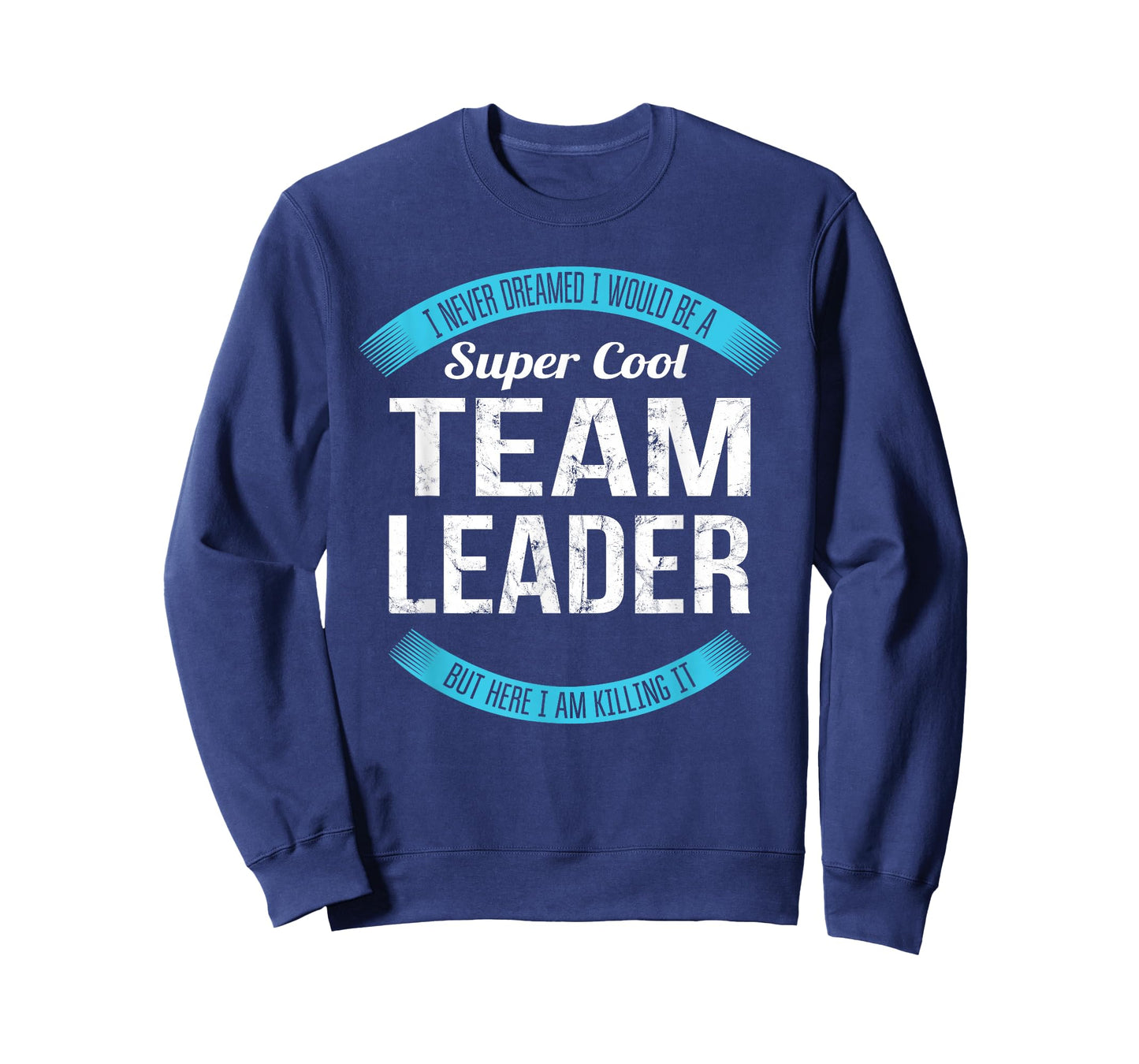 Team Leader Gifts Funny T-Shirt