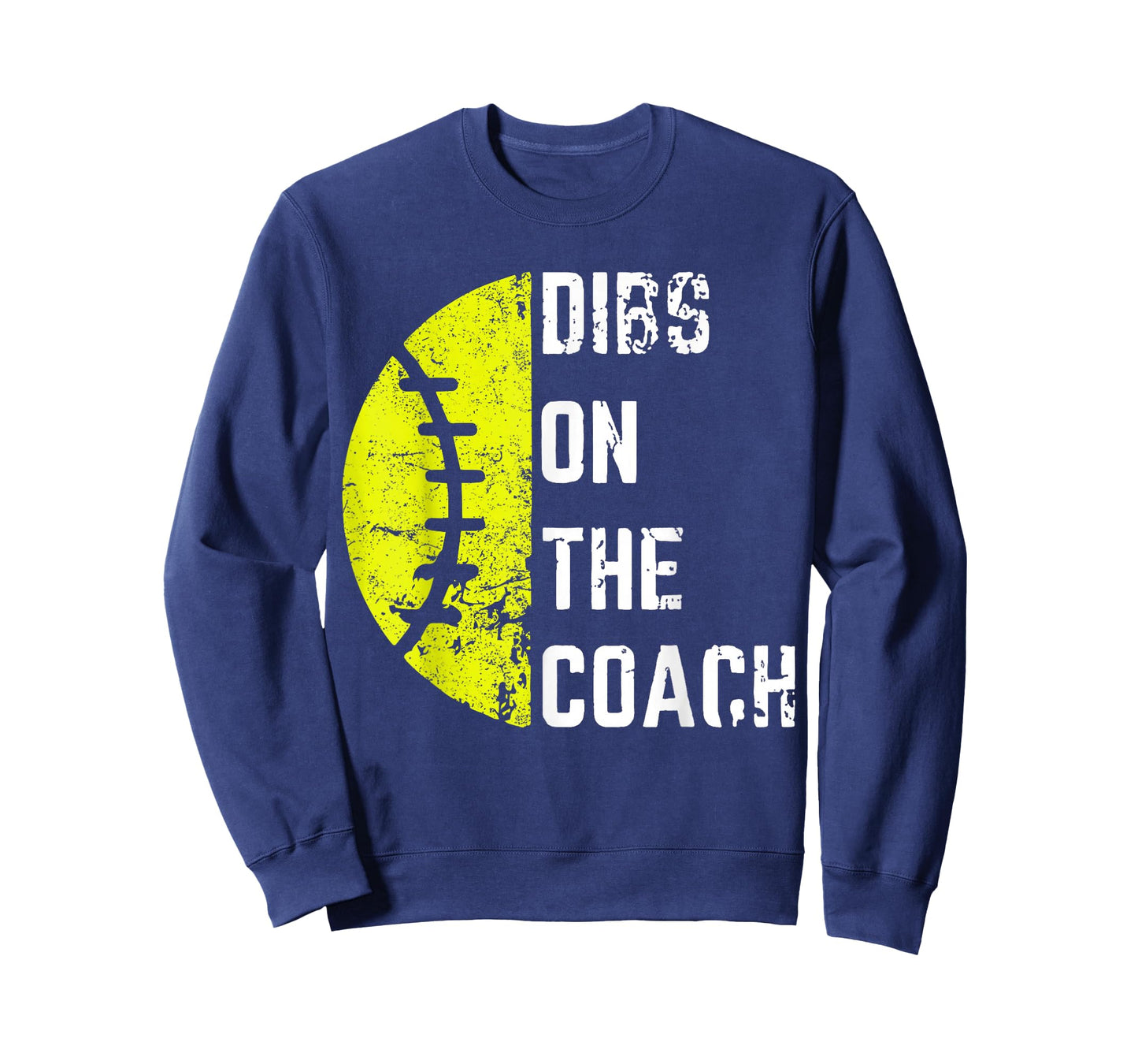 Dibs On The Coach Funny Softball Wife - Baseball Coach T-Shirt