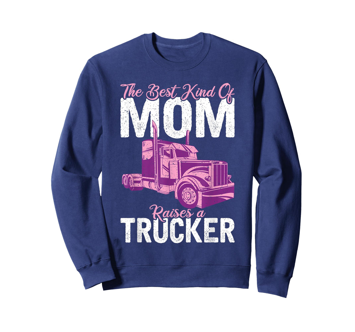 The best kind of mom raises a Trucker Truck Driver T-Shirt