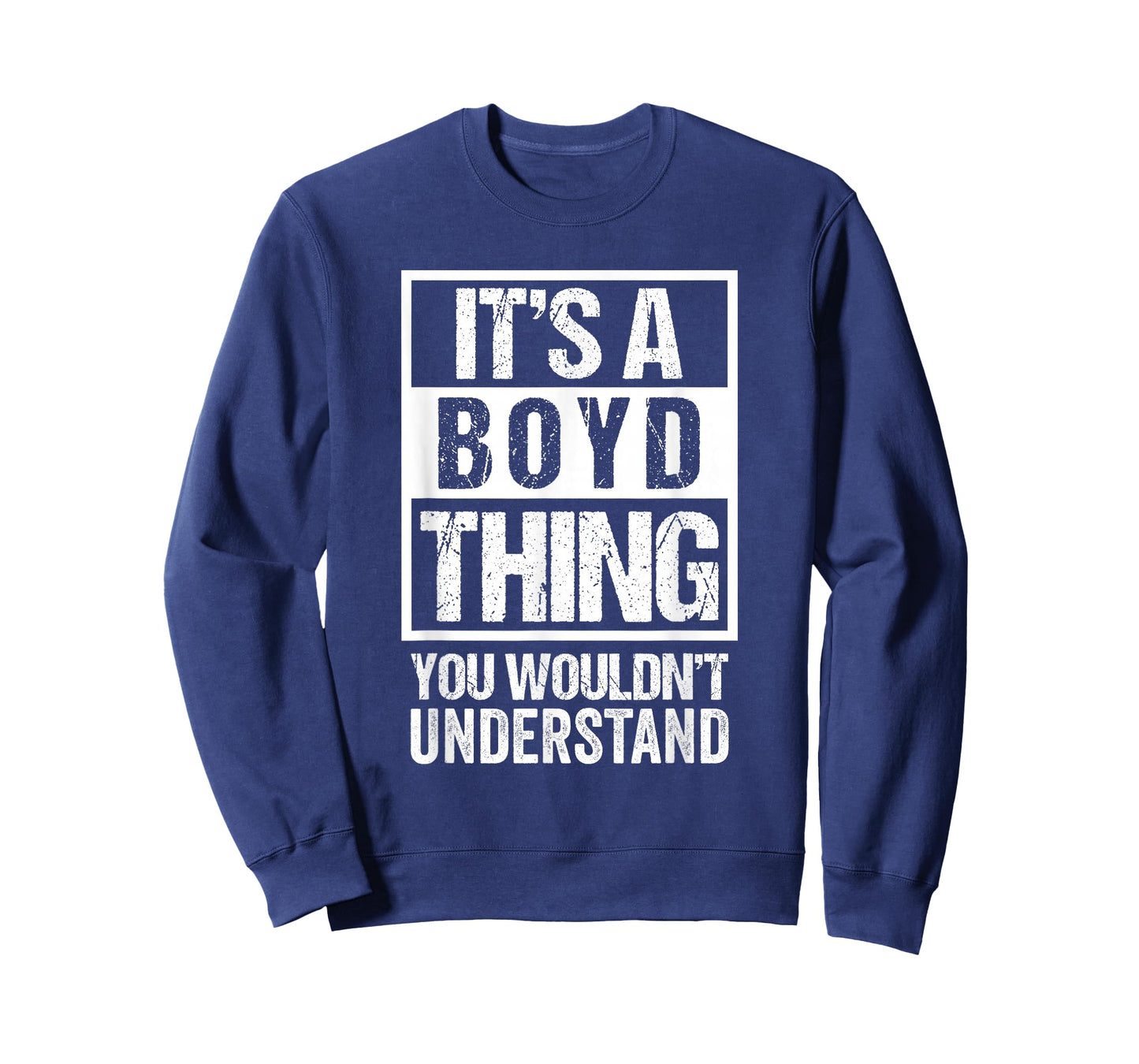 It's A Boyd Thing You Wouldn't Understand T-Shirt