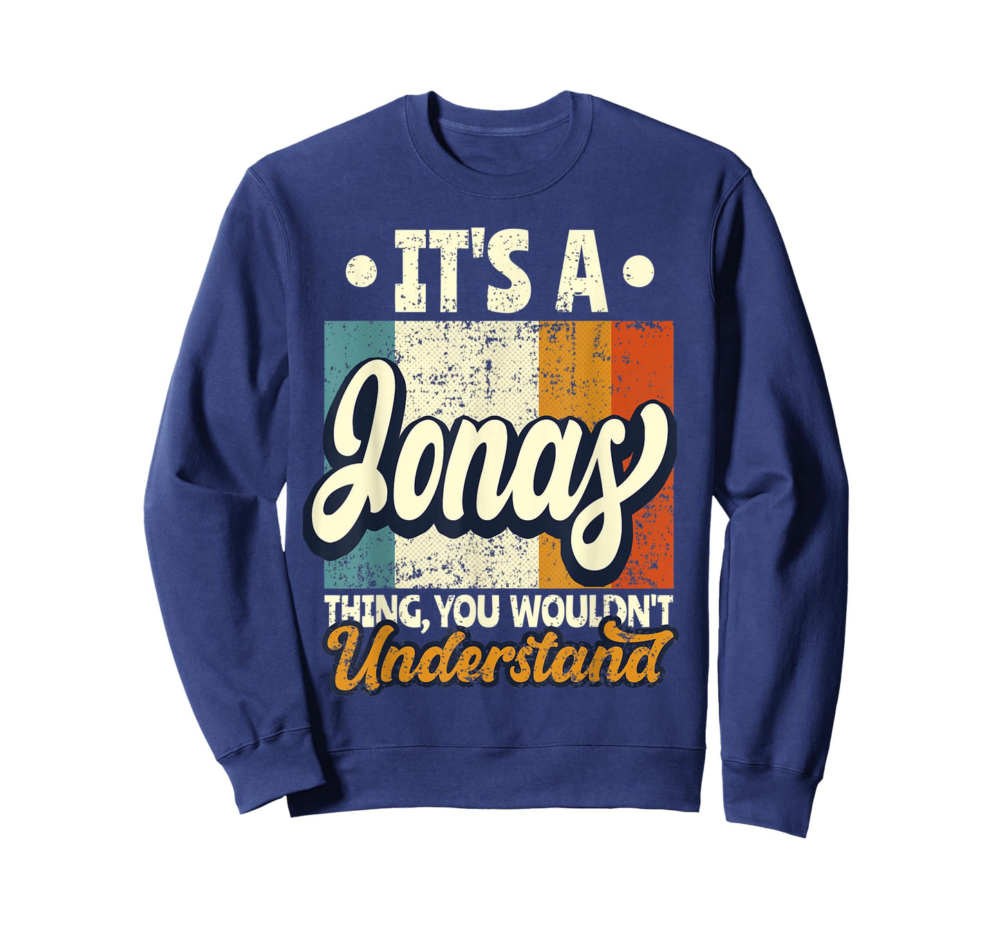 Mens It's A Jonas Thing You Wouldn't Understand T-Shirt