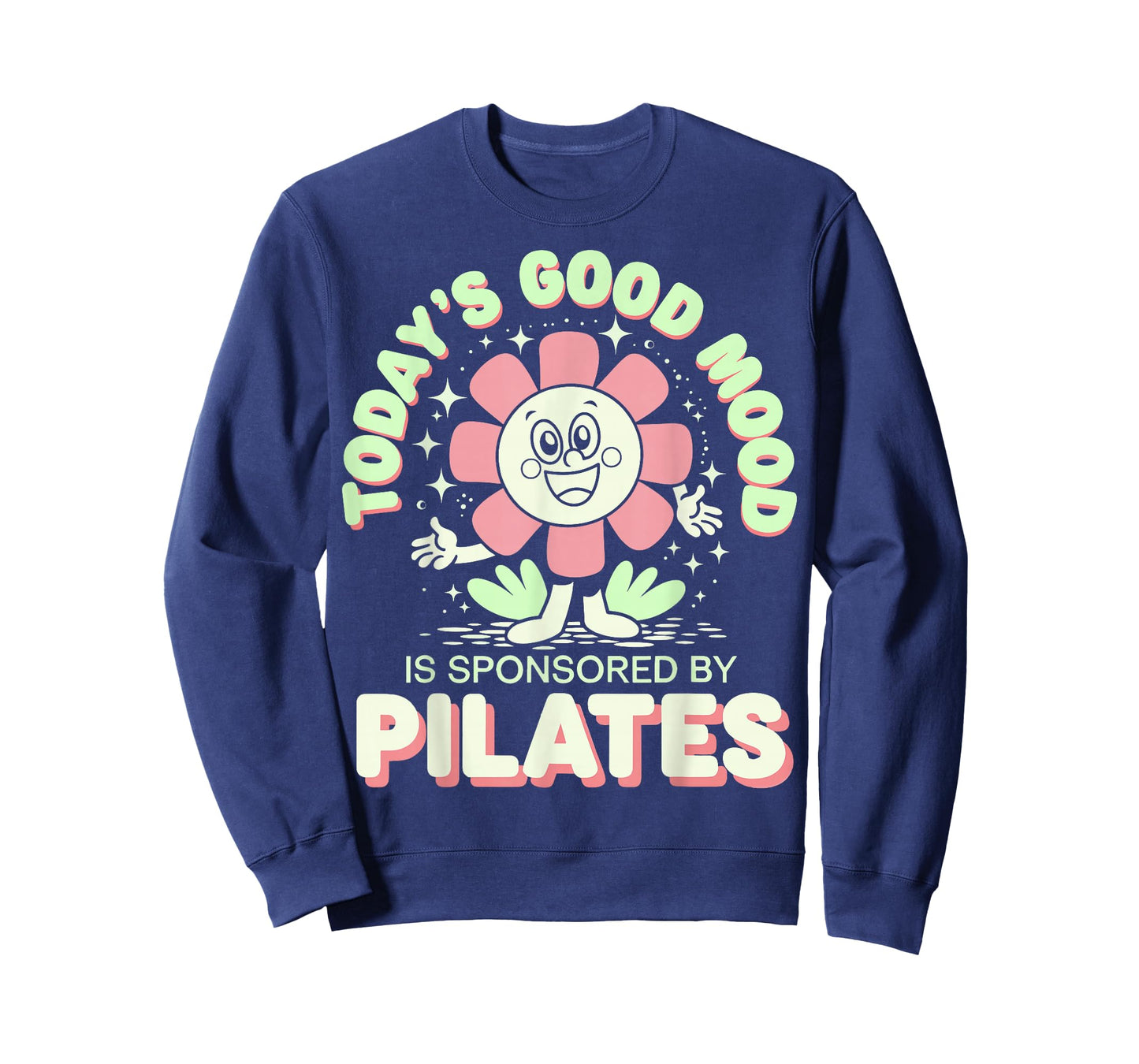 Today's Good Mood Is Sponsored By Pilates T-Shirt
