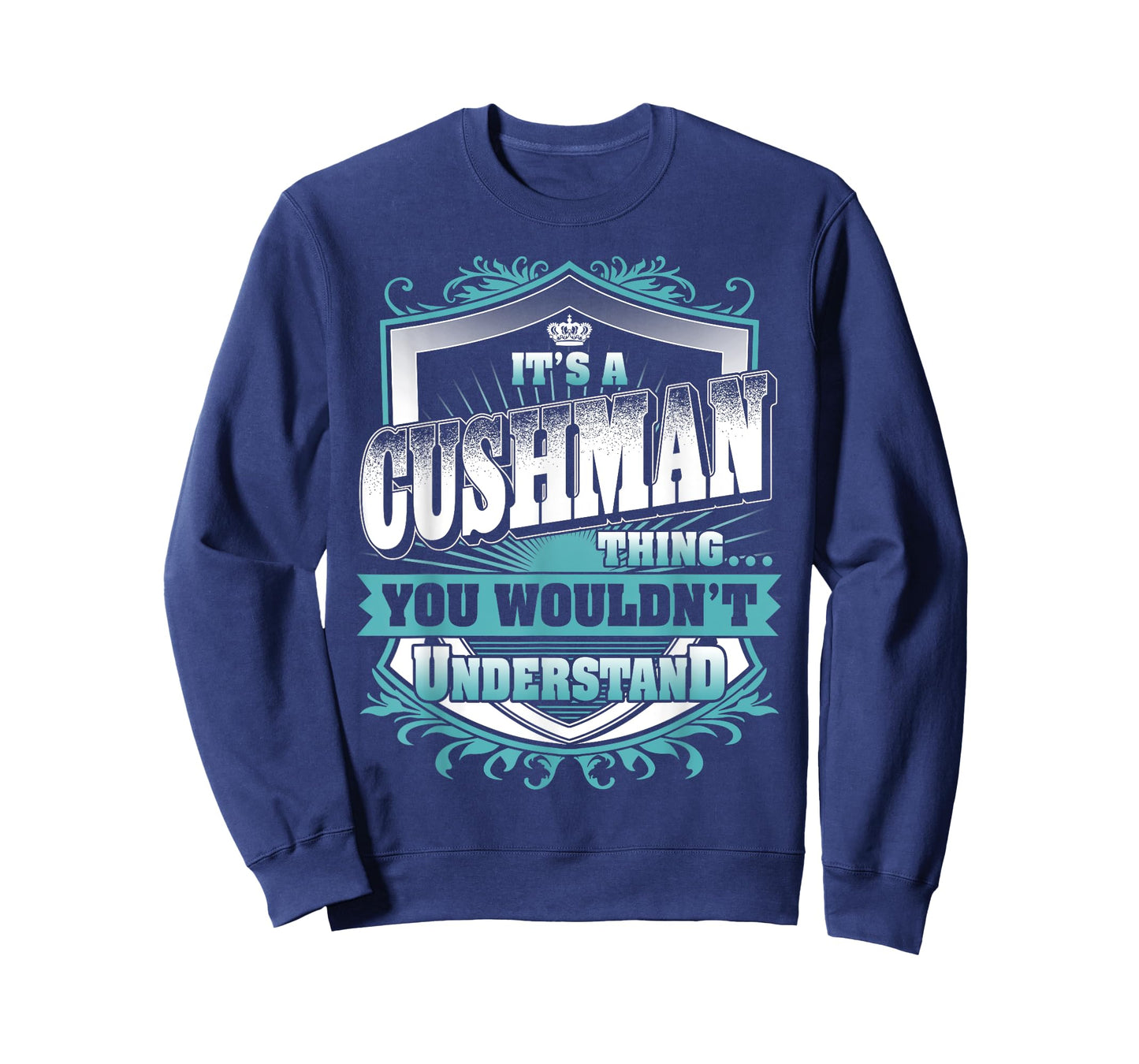 It's A CUSHMAN Thing You Wouldn't Understand Name Vintage T-Shirt