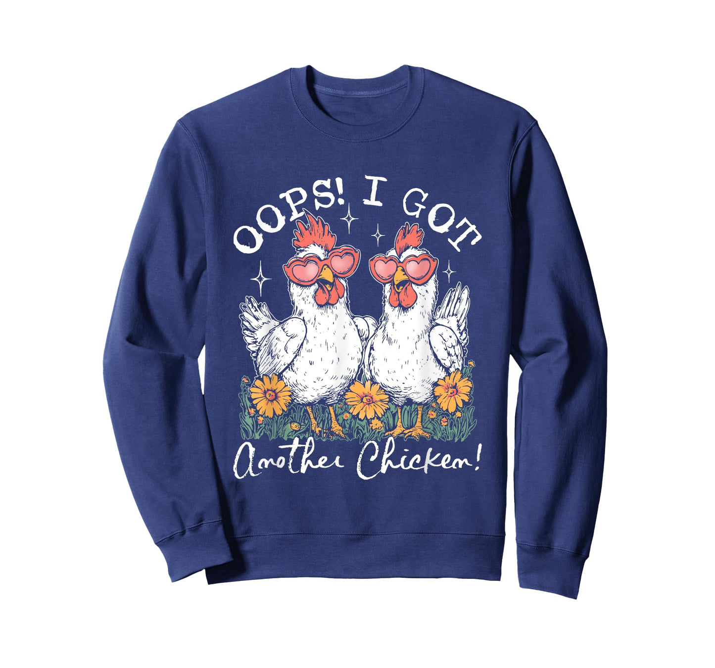 Oops I Got Another Chicken , Funny Farm Animal Meme T-Shirt