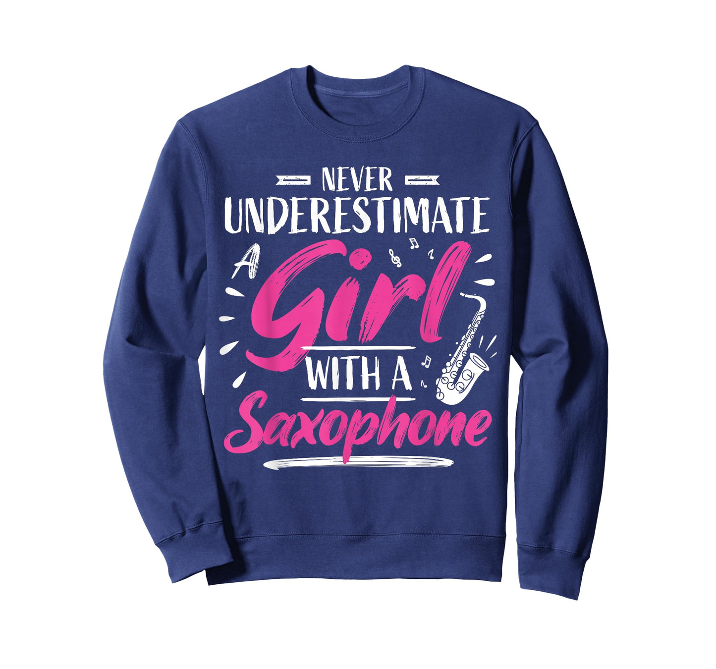 Saxophonist Saxist Sax Never Underestimate A Girl Saxophone T-Shirt