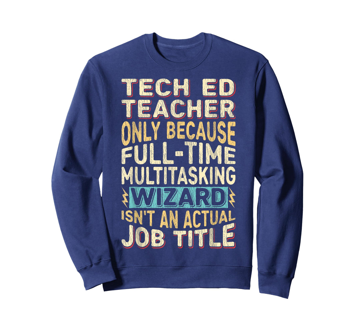 Funny Tech Ed Teacher Multitasking Wizard Quote T-Shirt