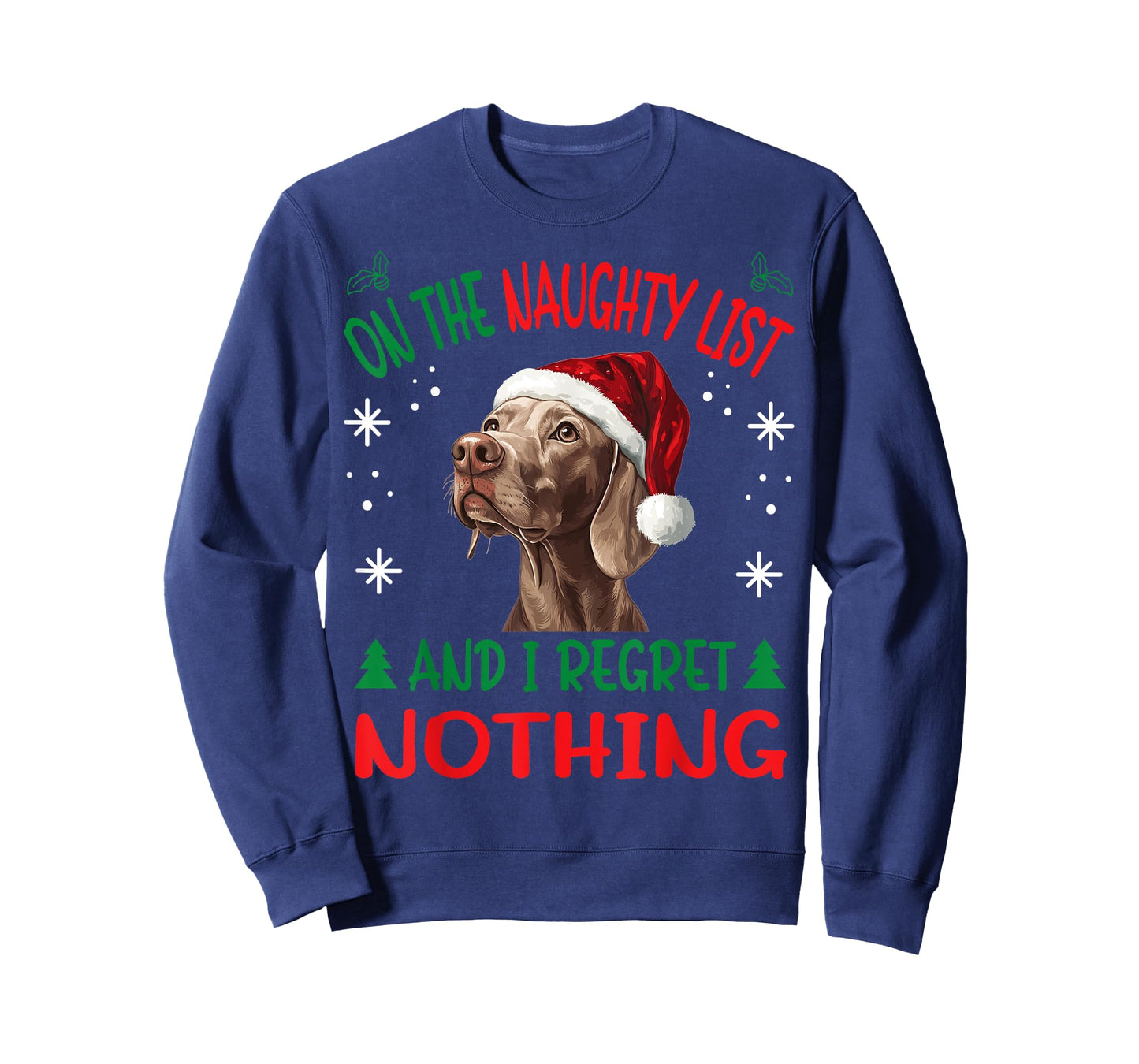 Cute Weimaraner dog Dog Christmas On The Naughty List and I T-Shirt