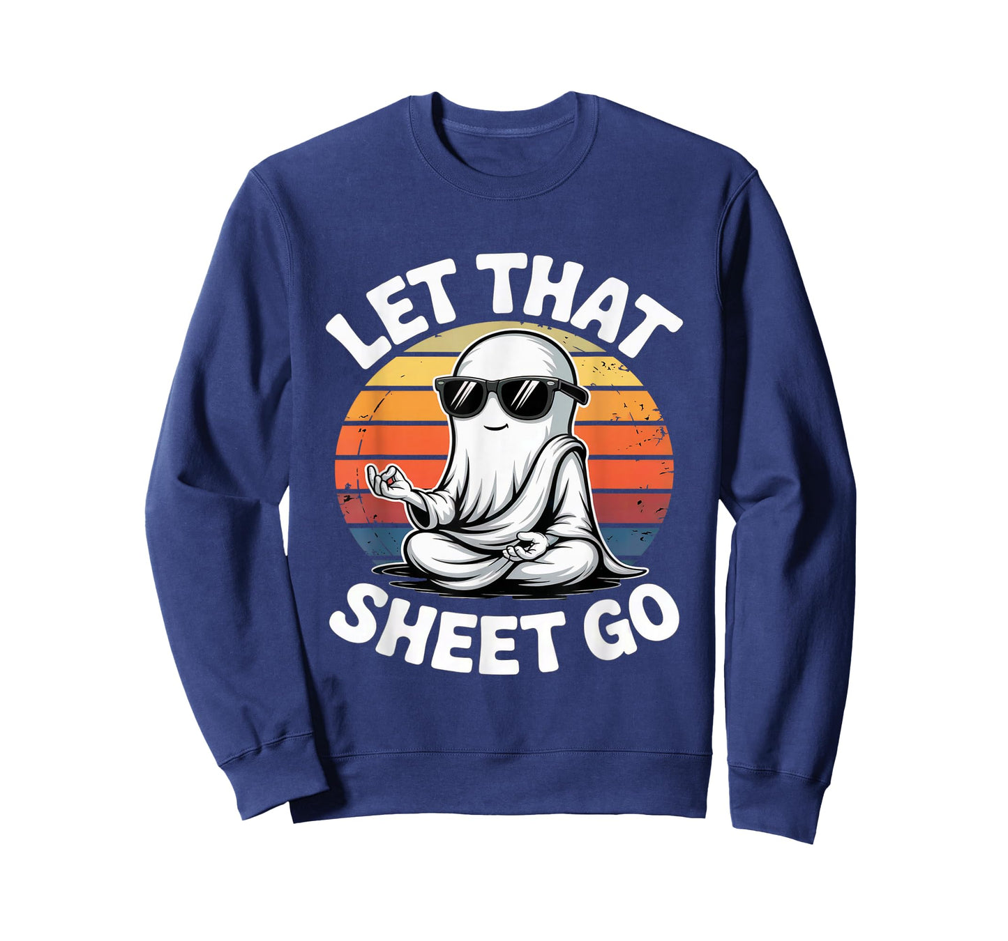 Let That Sheet Go Ghost Meditation Yoga Halloween Humor T-Shirt