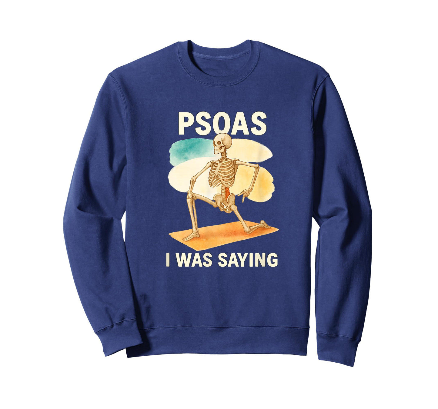 Psoas I was Saying Anatomy Pun Stretching Skeleton T-Shirt