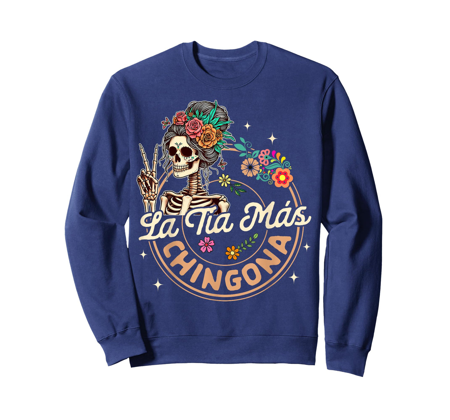 Spanish Hispanic Aunt Latina Skeleton La Tia Mas Chingona T-Shirt
