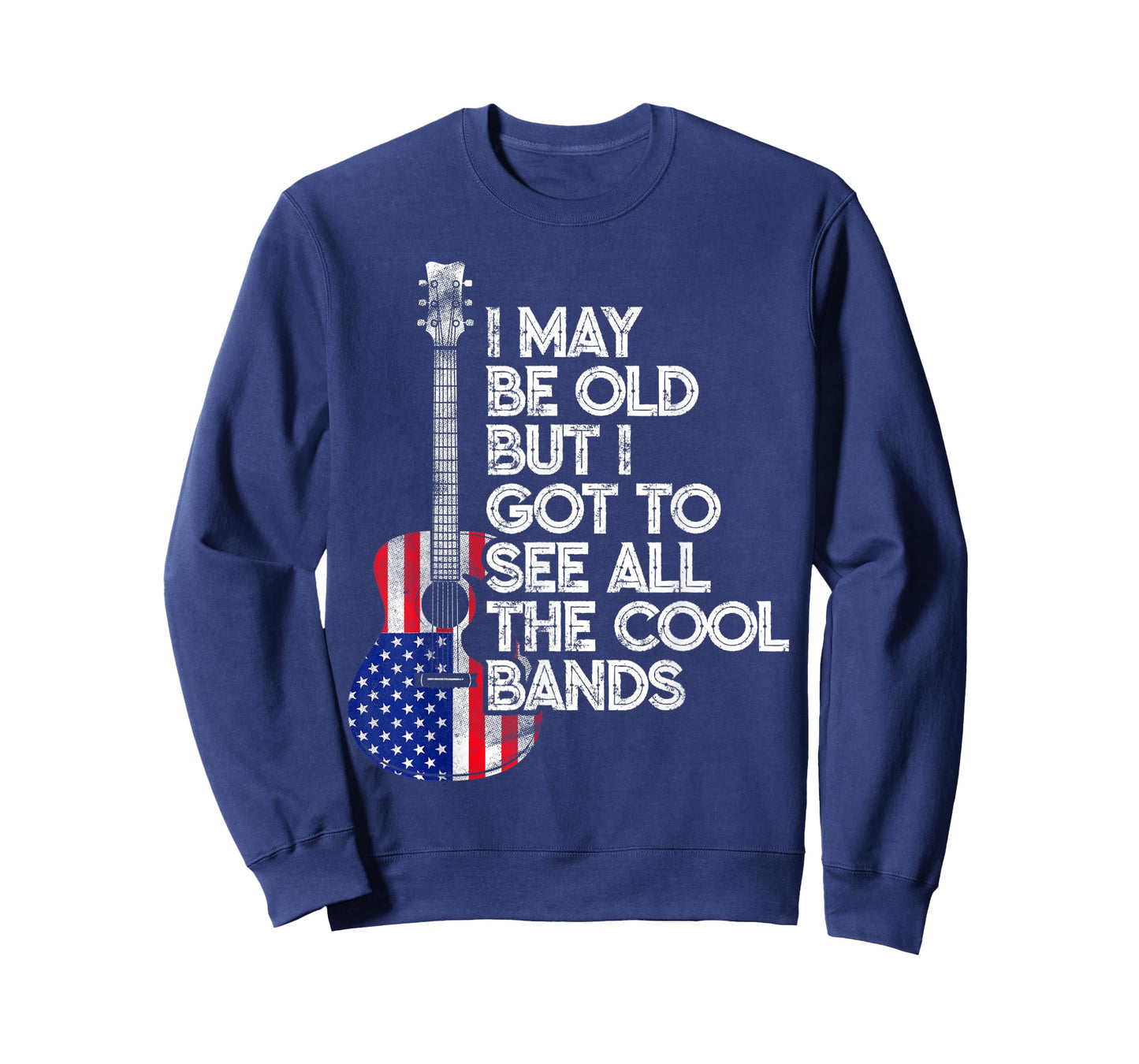 I May Be Old But I Got To See All The Cool Bands USA Flag T-Shirt