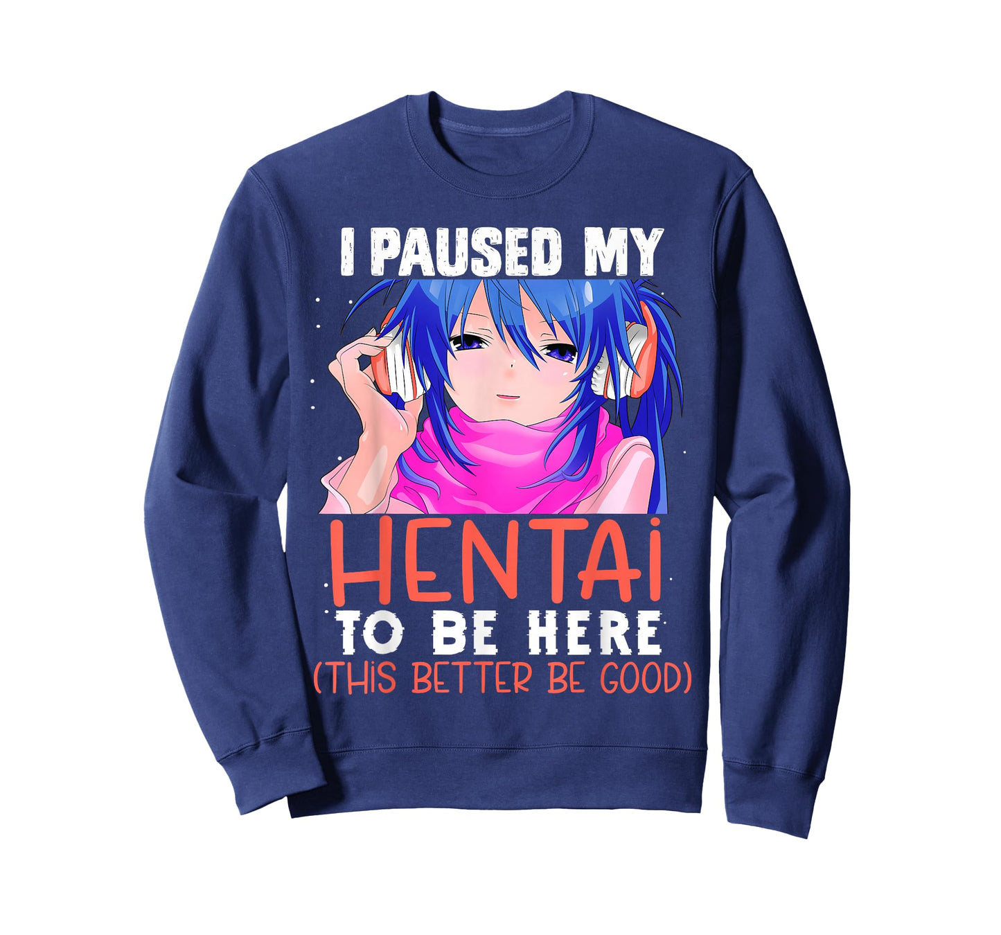 I Paused My Hentai To Be Here Otaku Kawaii Senpai Anime 2021 T-Shirt
