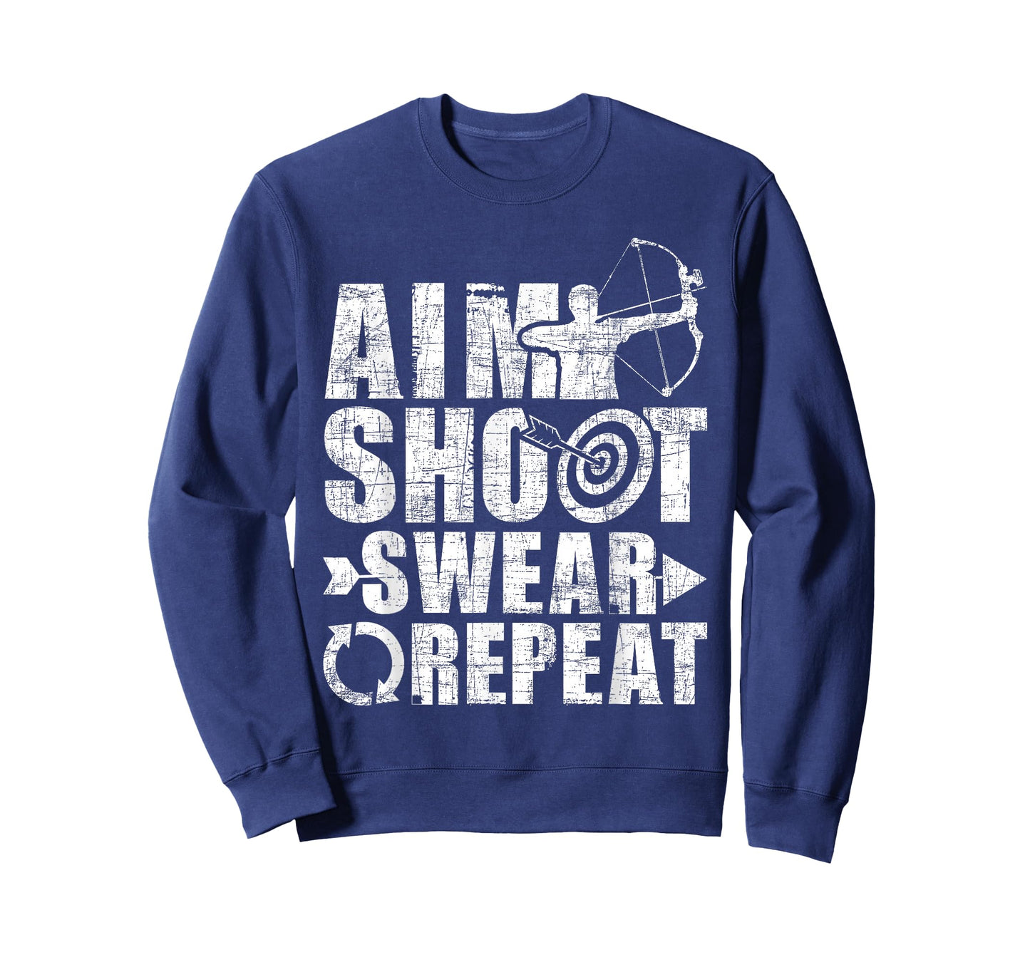 Aim Shoot Swear Repeat - Bow Arrow Archery Archer Bowhunter T-Shirt